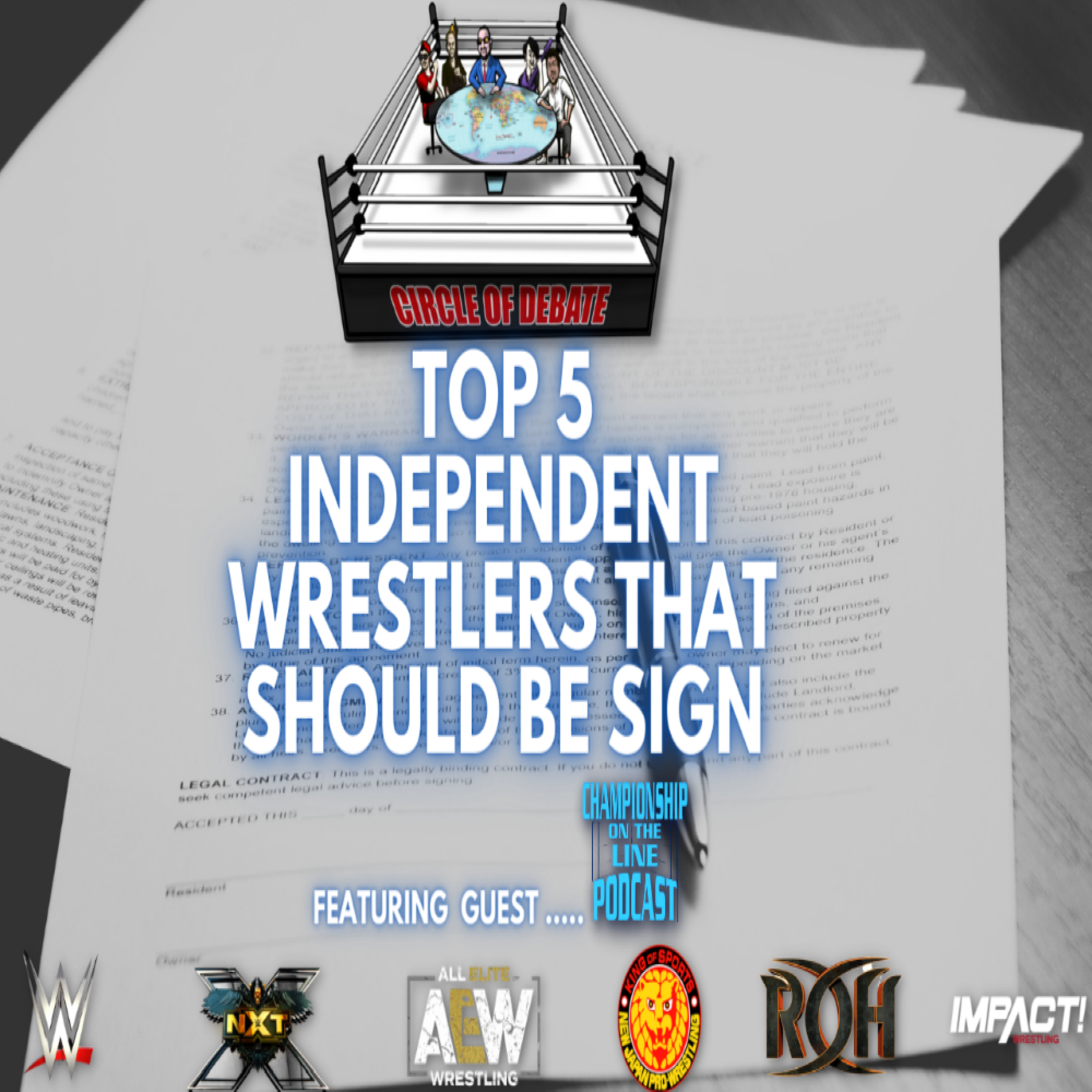 Circle Of Debate Podcast Top 5 Independent Wrestlers That Should Be Sign episode artwork