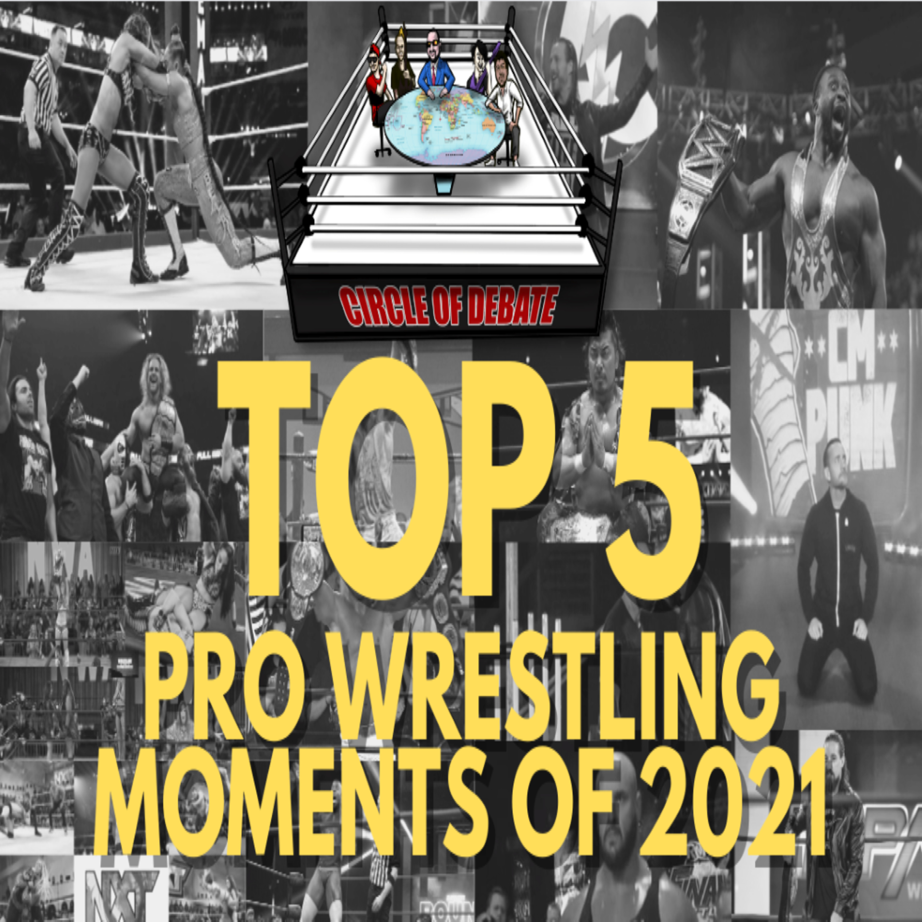 Circle Of Debate Top 5 Pro Wrestling Moments Of 2021 episode artwork