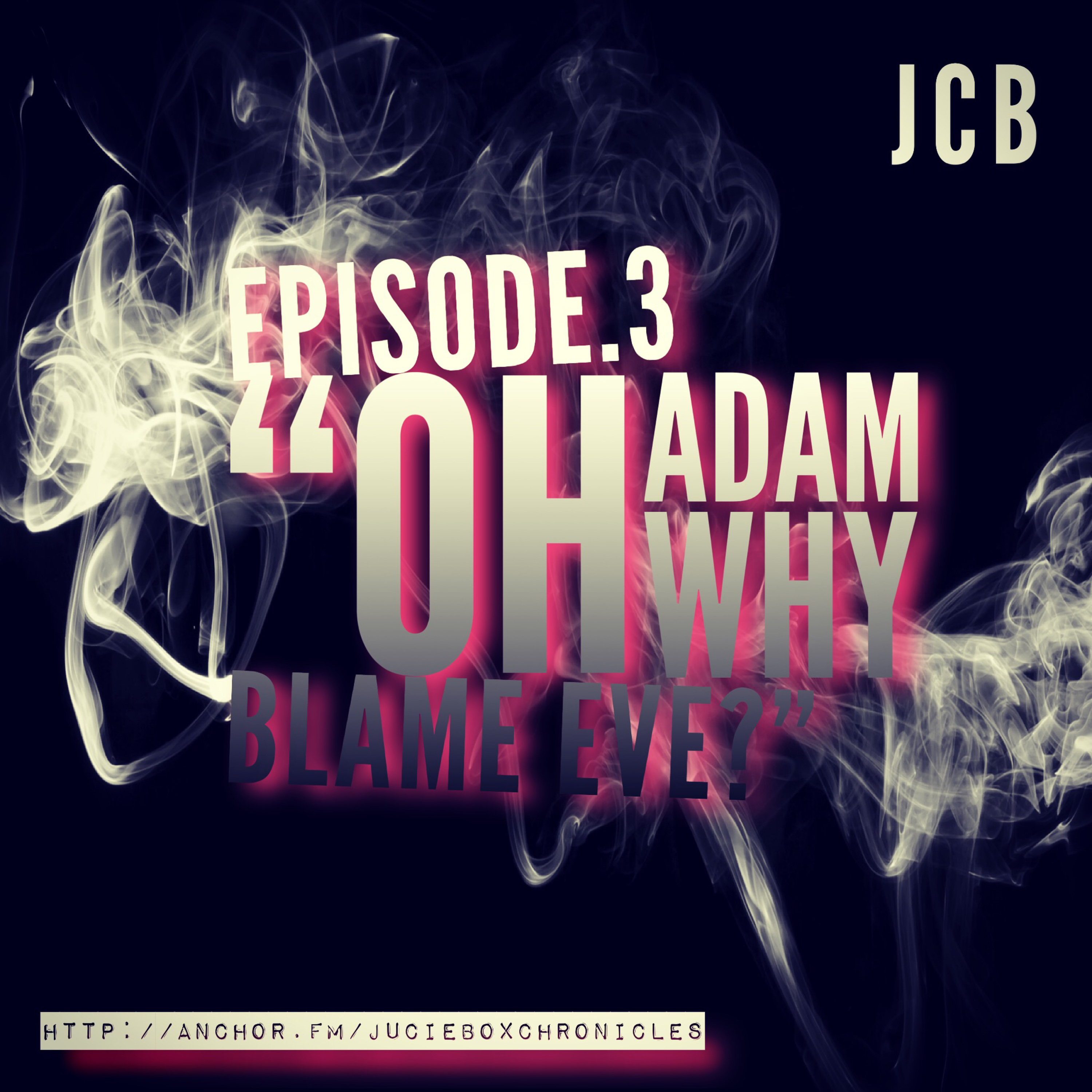 Episode.3 Oh Adam why blame Eve? episode artwork