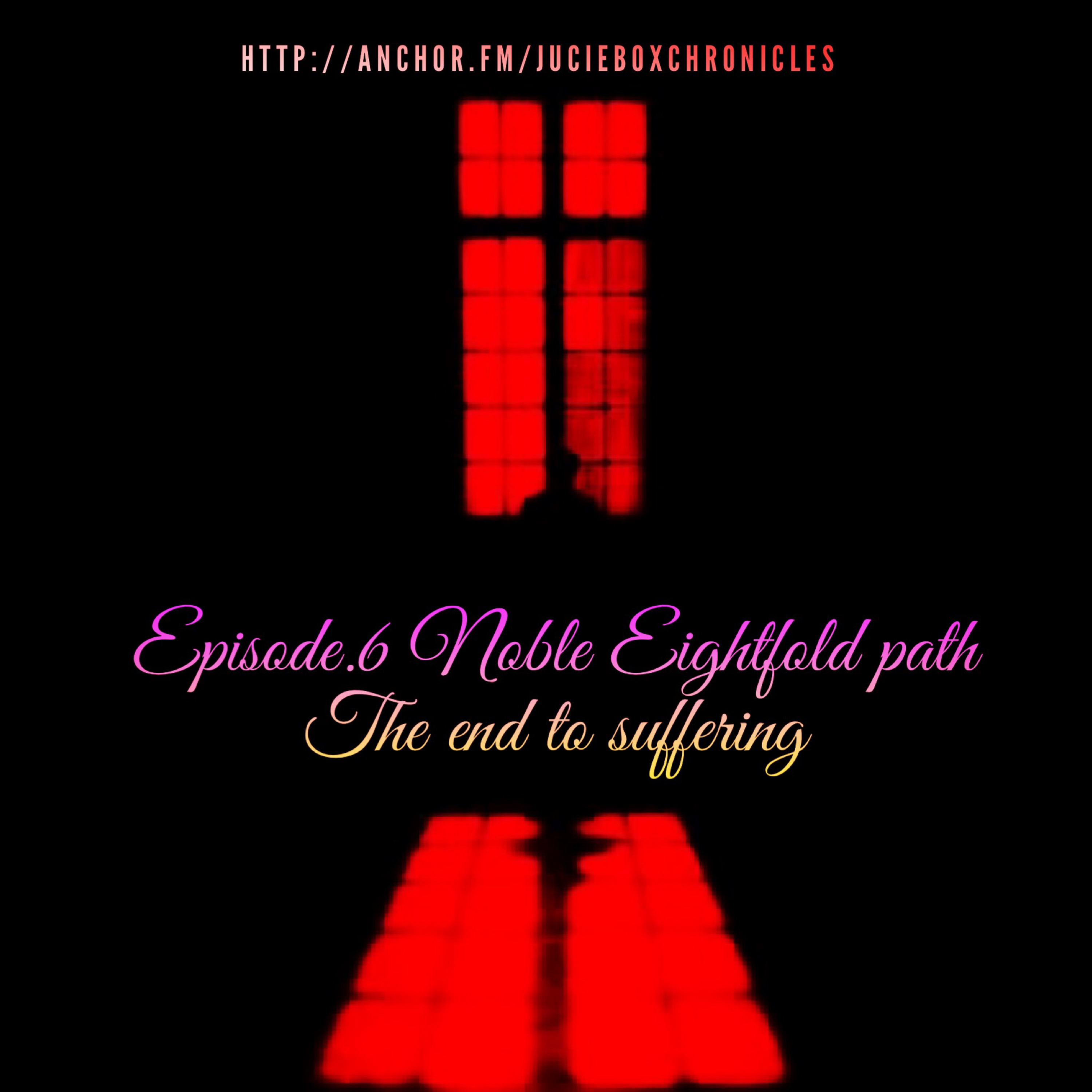 Episode.6 The Noble EightFold Path episode artwork