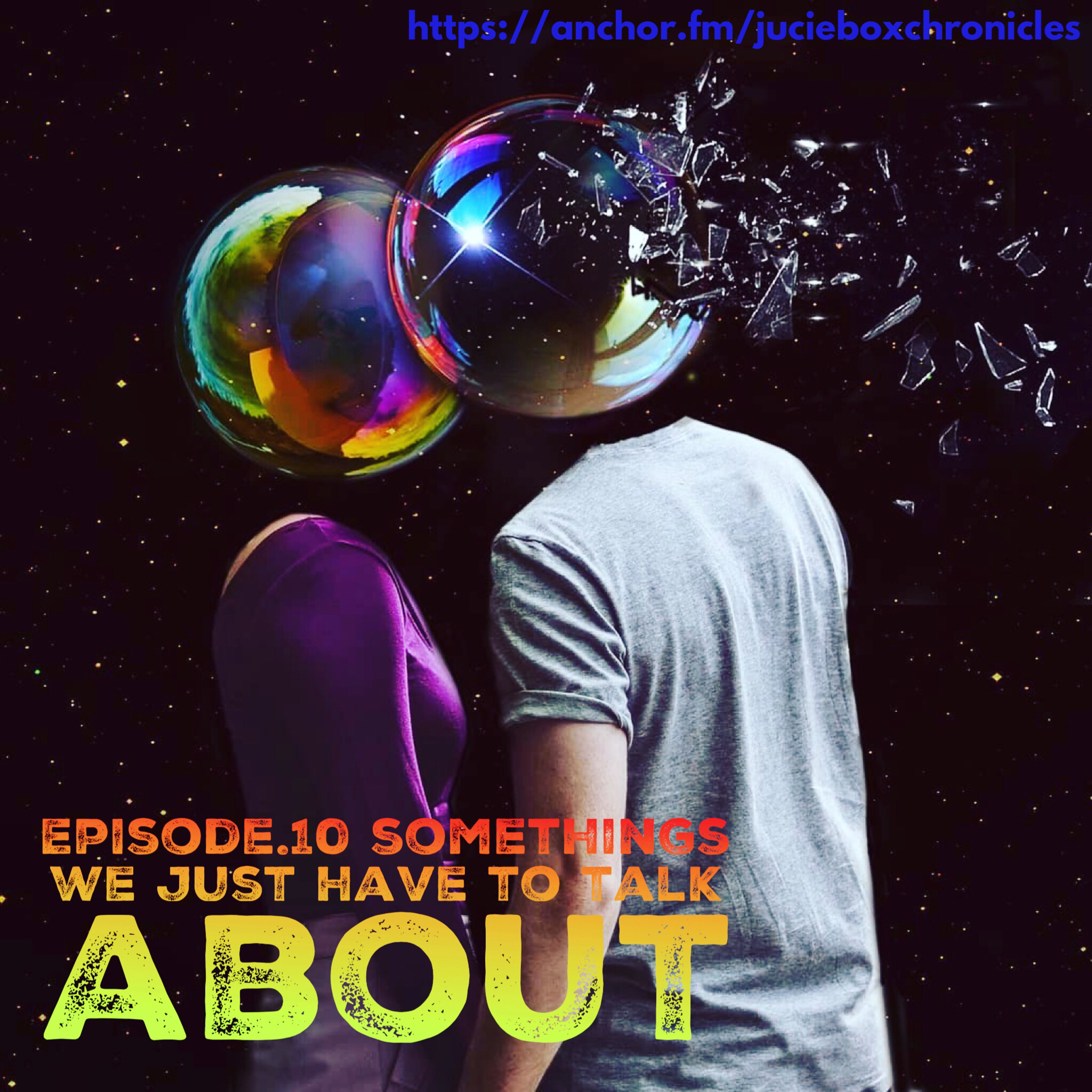Episode.10 Somethings we just have to talk about  episode artwork