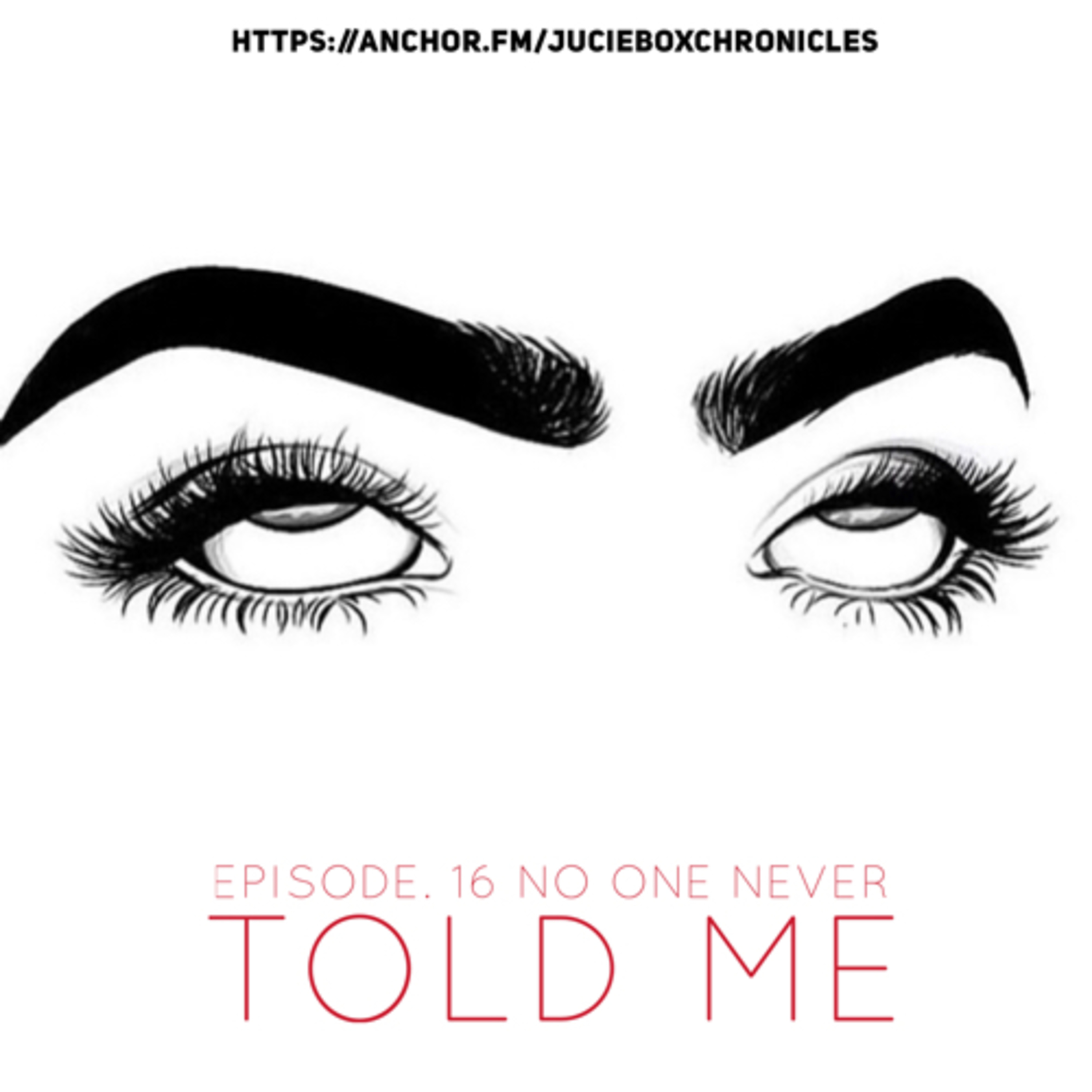 Episode. 16 no one never told me episode artwork