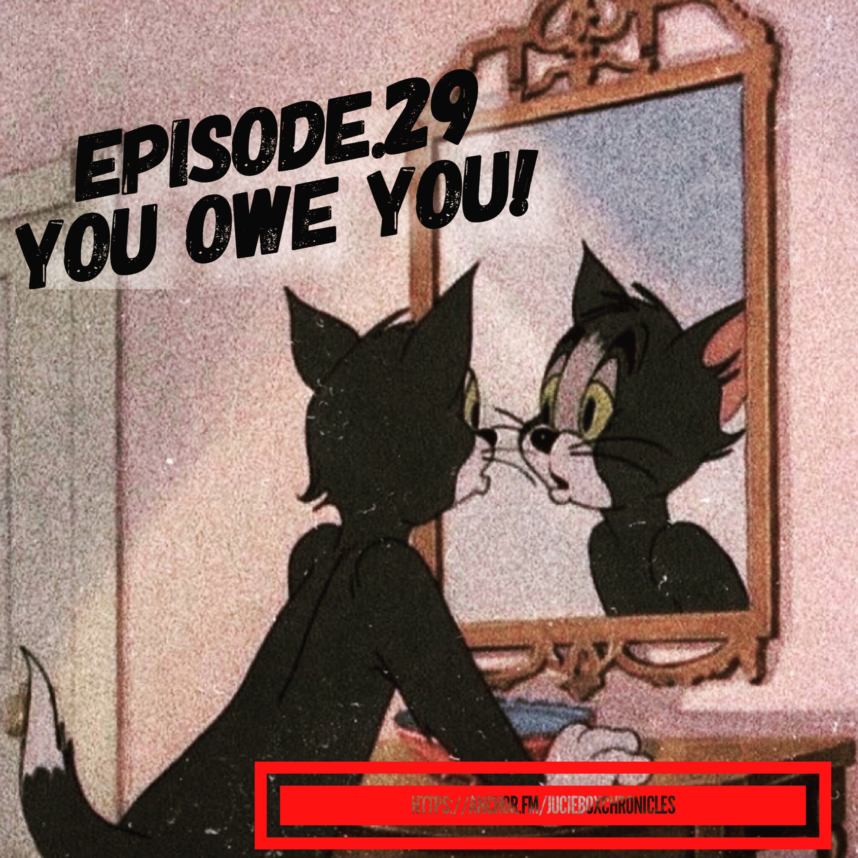 Episode.29 You Owe You