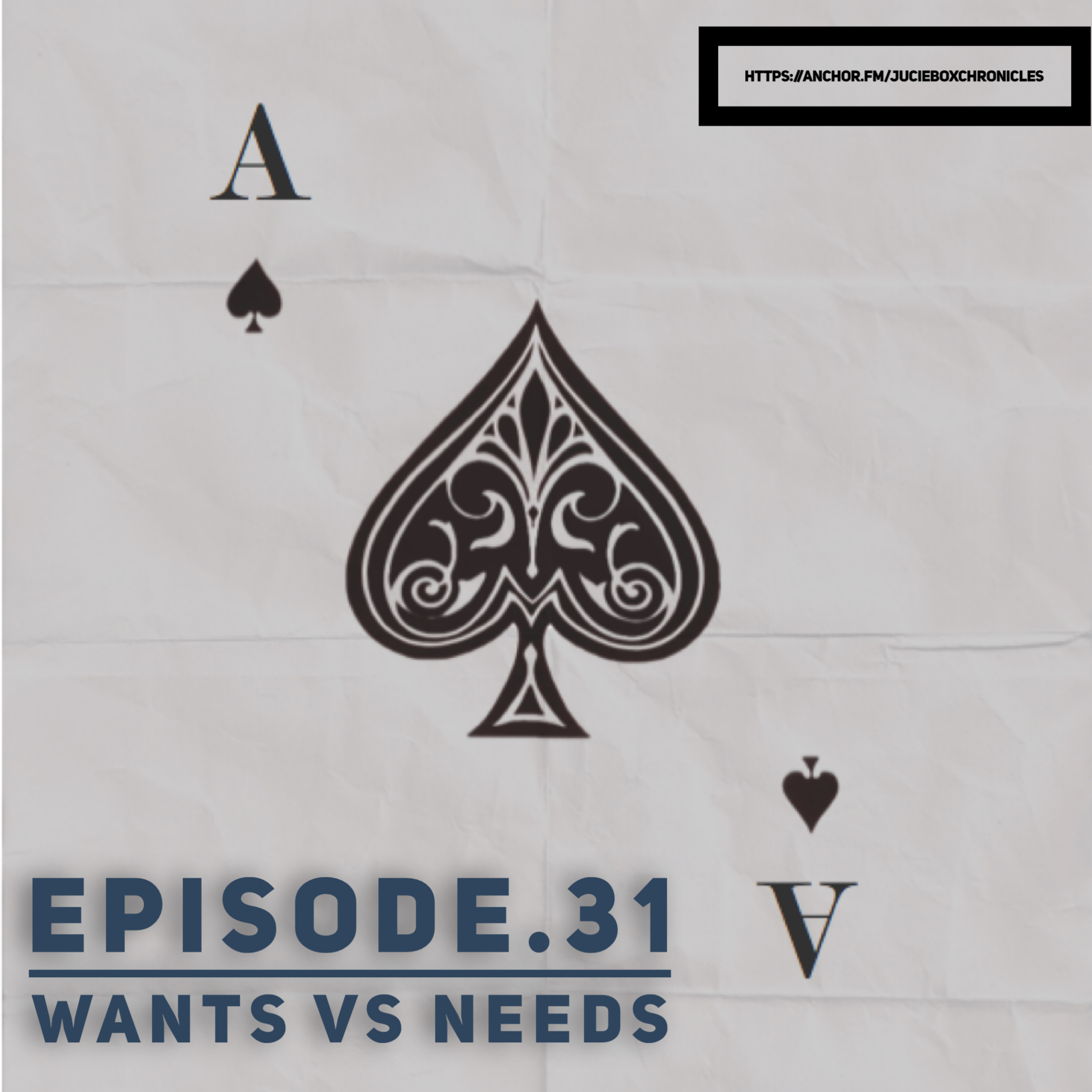 Episode.31 Wants vs Needs