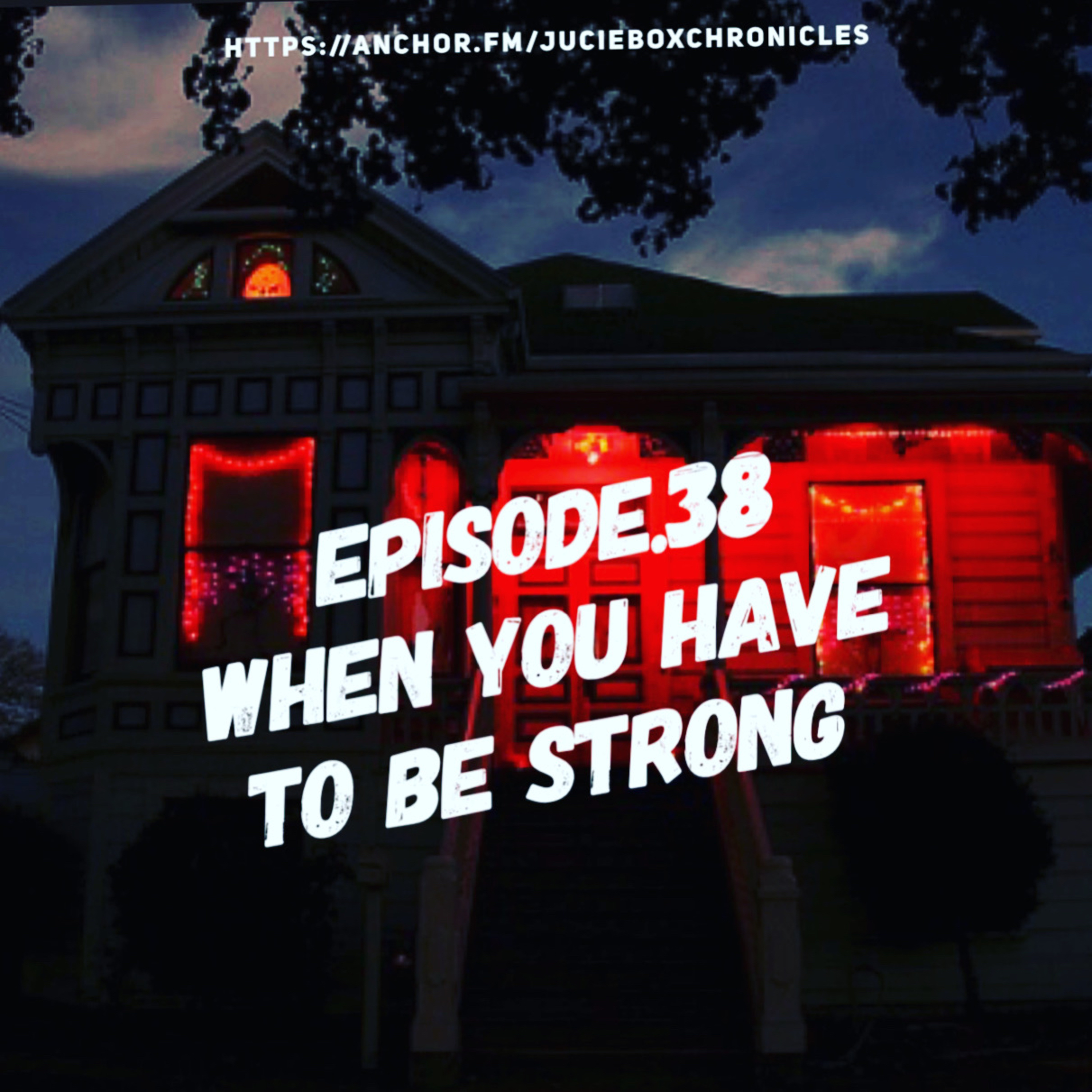 Episode.38 when you have to be strong  episode artwork