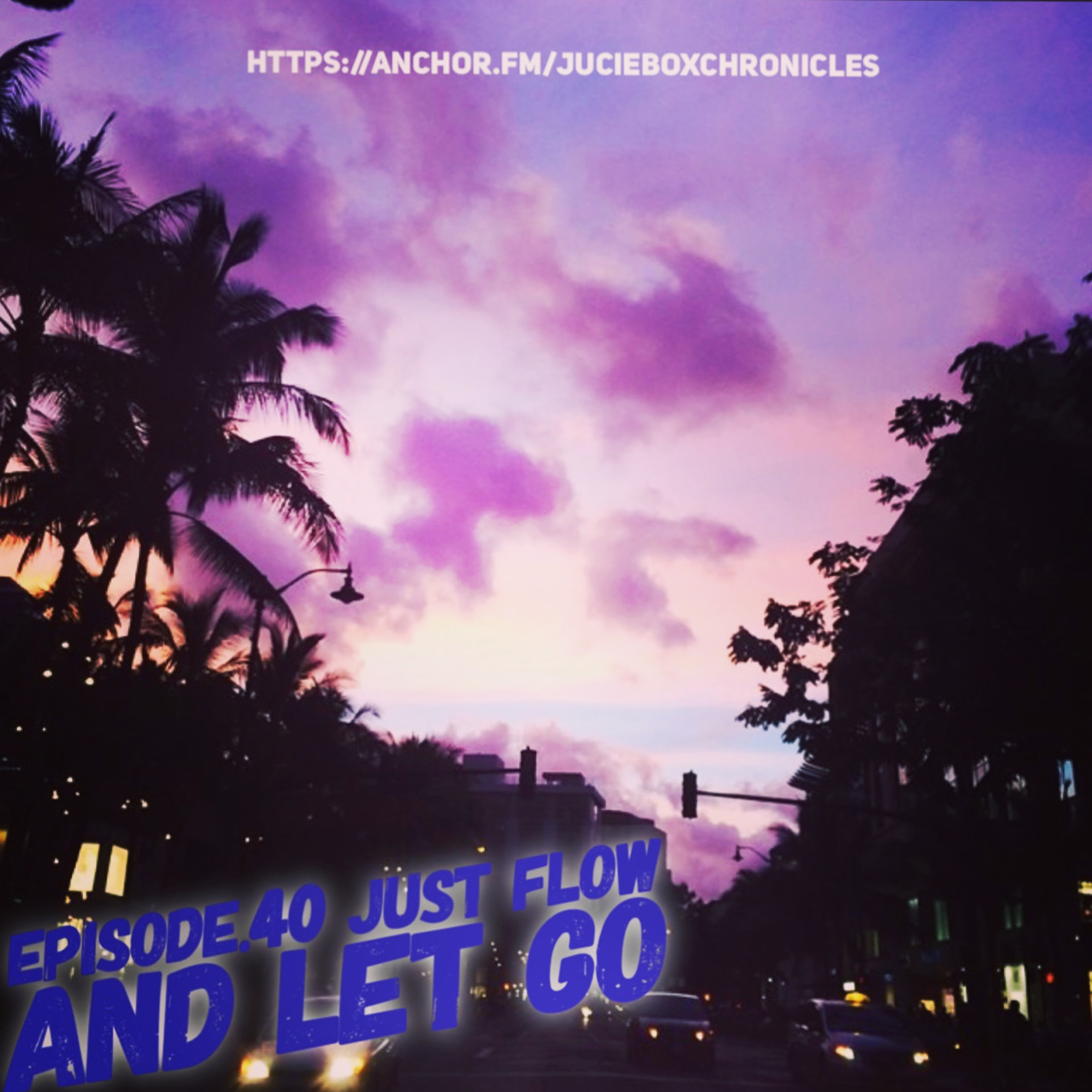 Episode.40 just flow and let go episode artwork