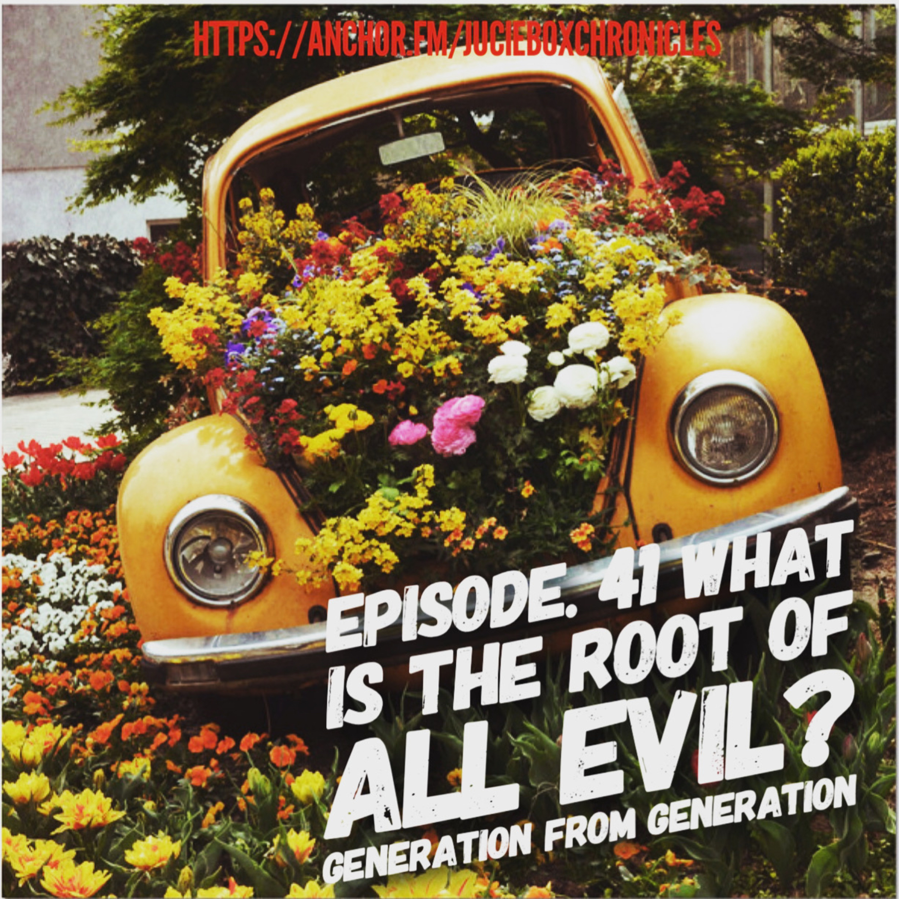 Episode.41 what is the root to all evil? episode artwork