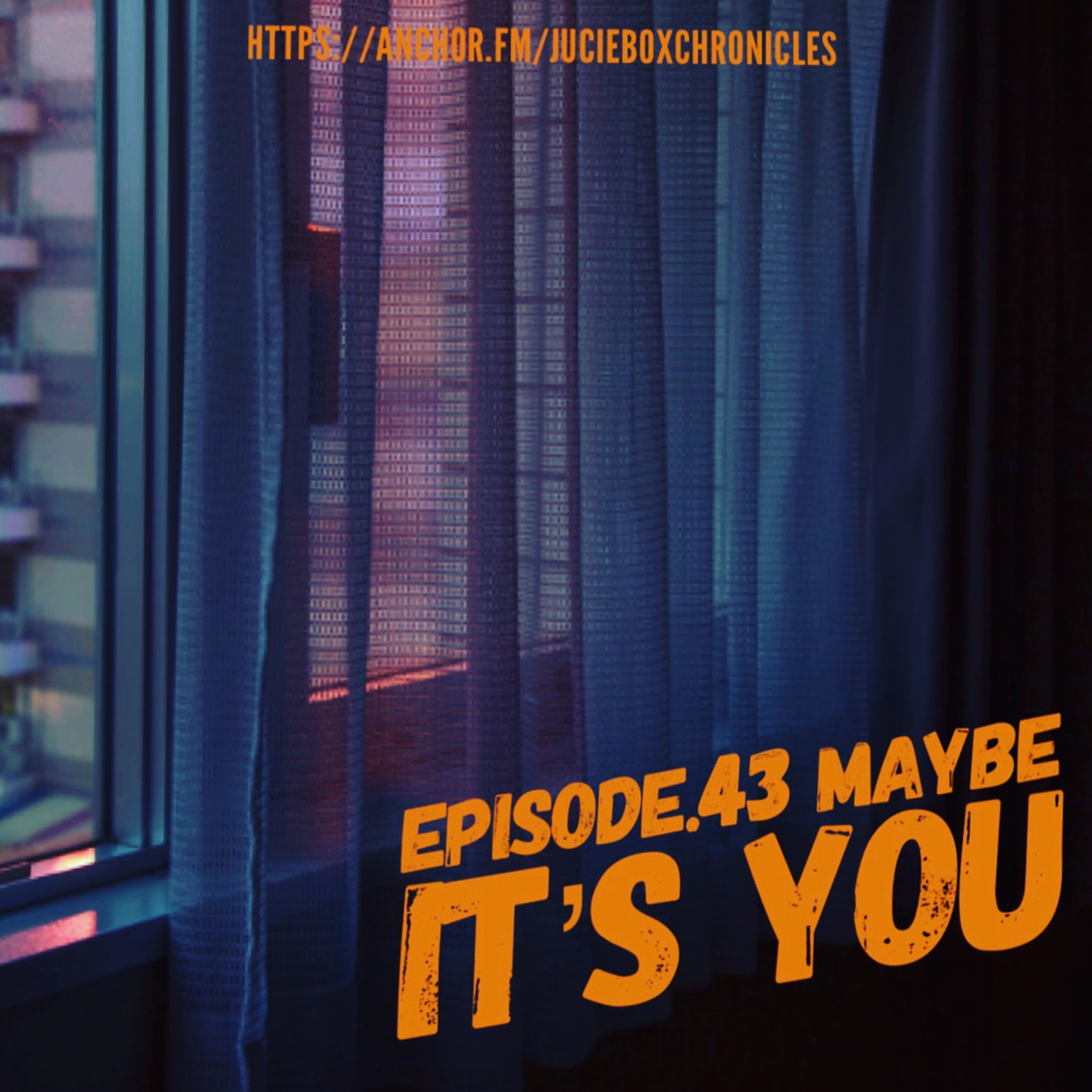 Episode.43 Maybe it’s you  episode artwork