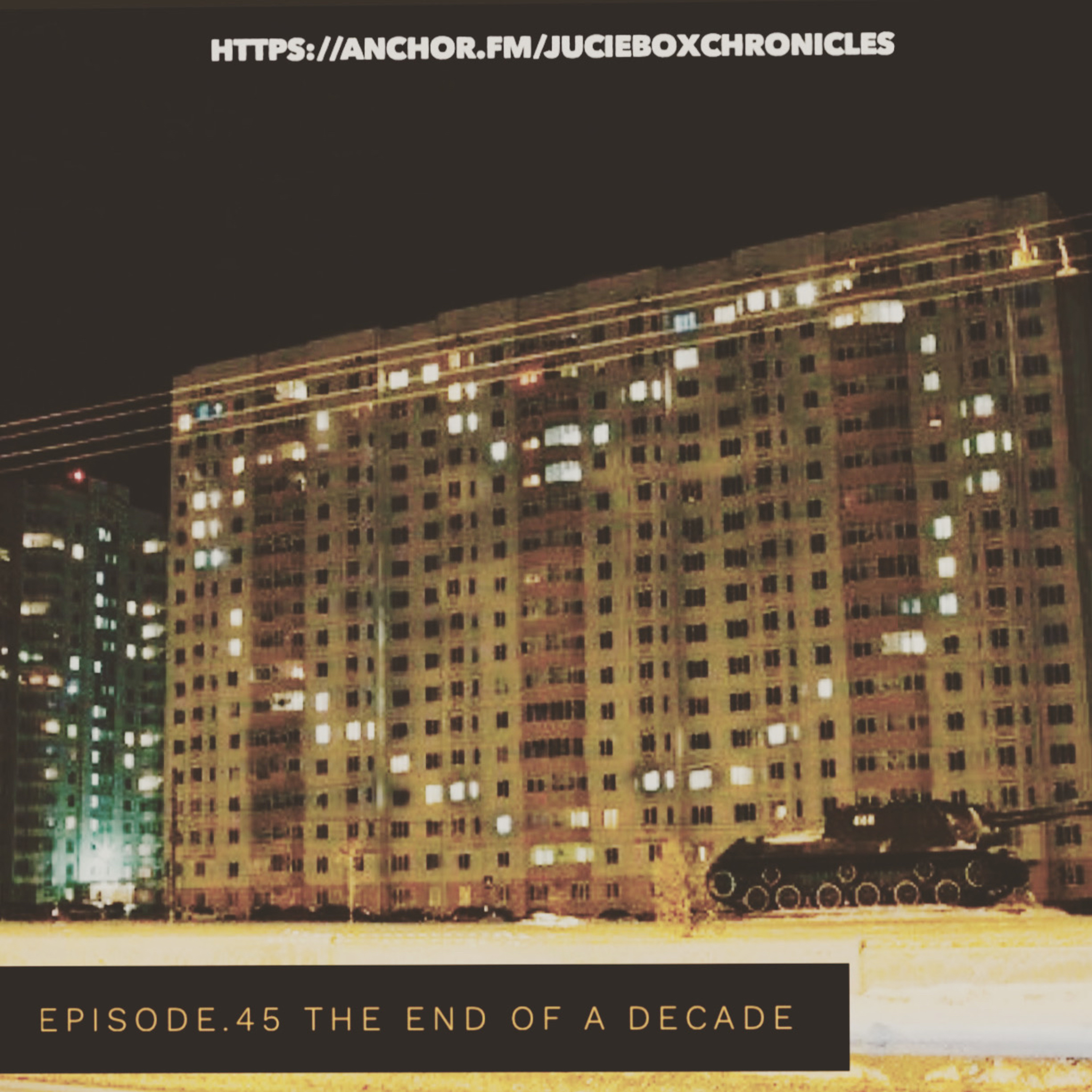 Episode.45 the end of a decade  episode artwork