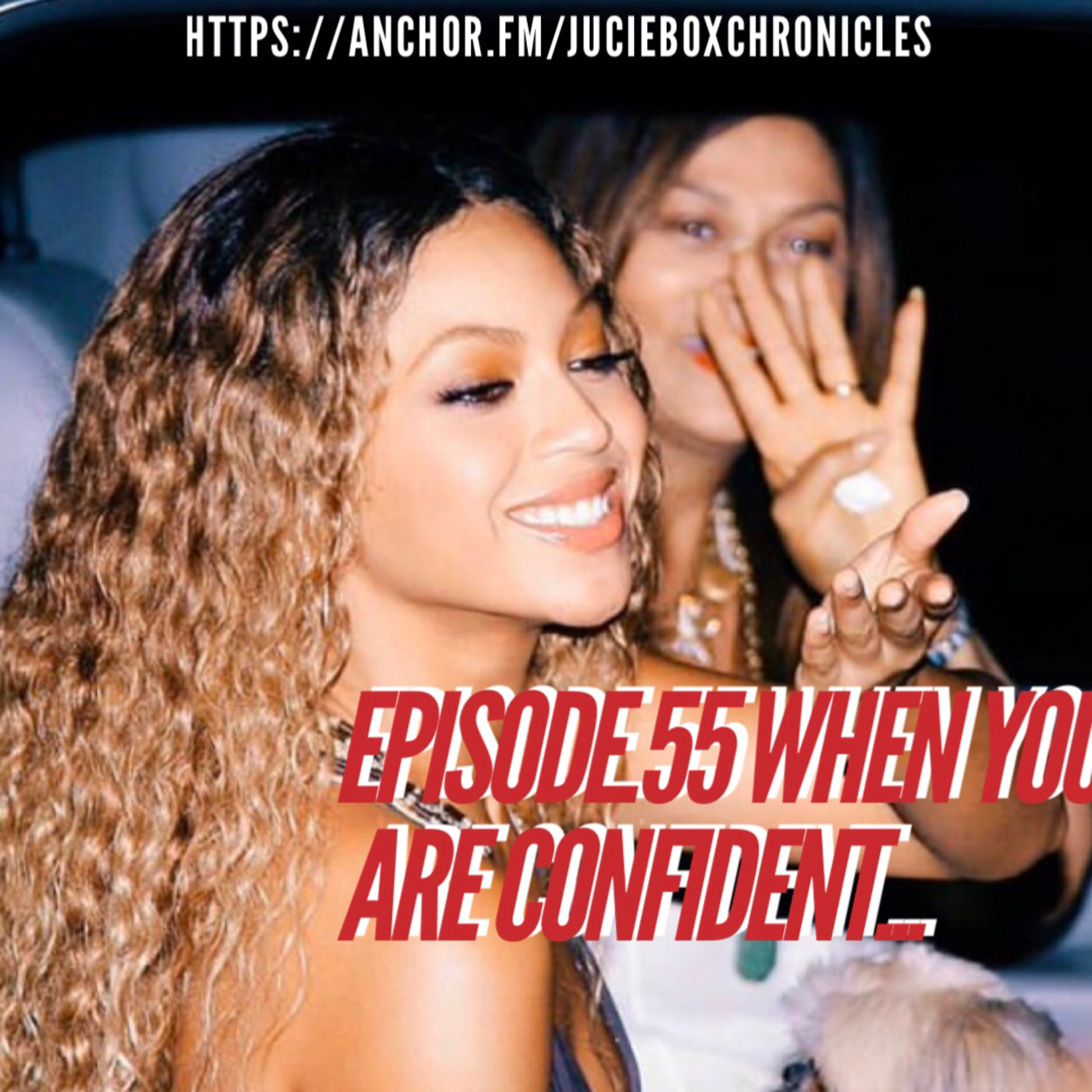 Episode.55 when you are confident  episode artwork