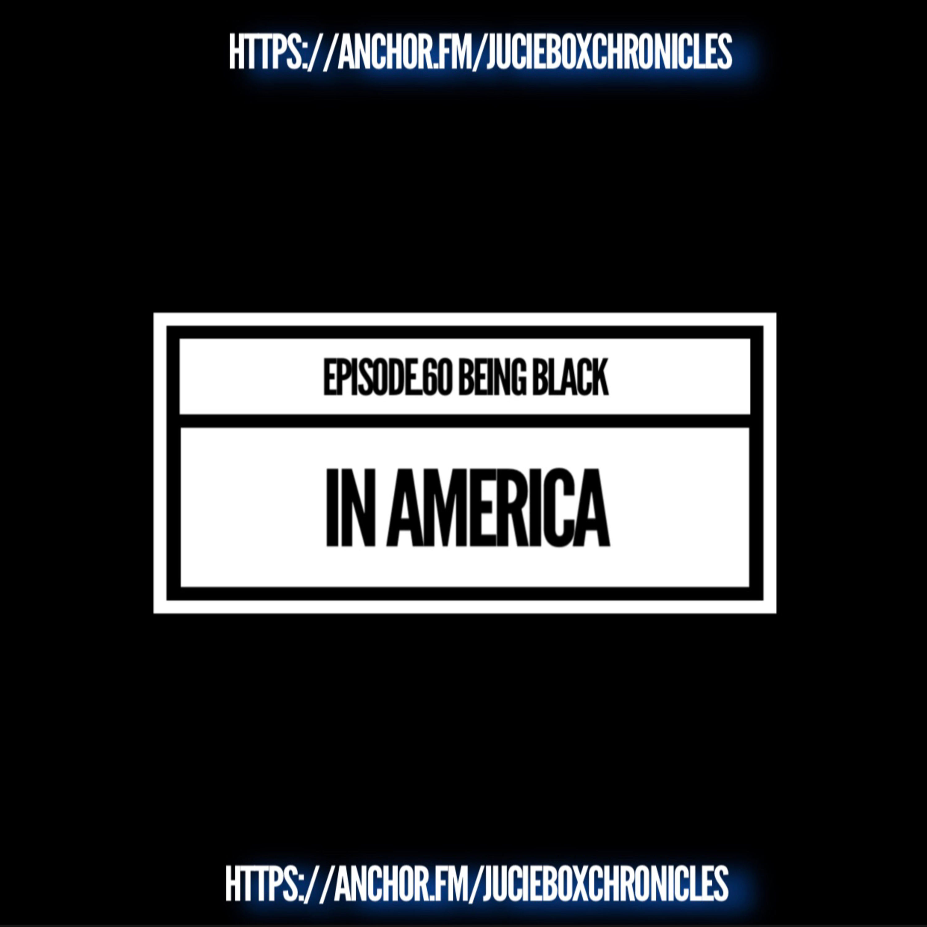 Episode.60 being black in America  episode artwork