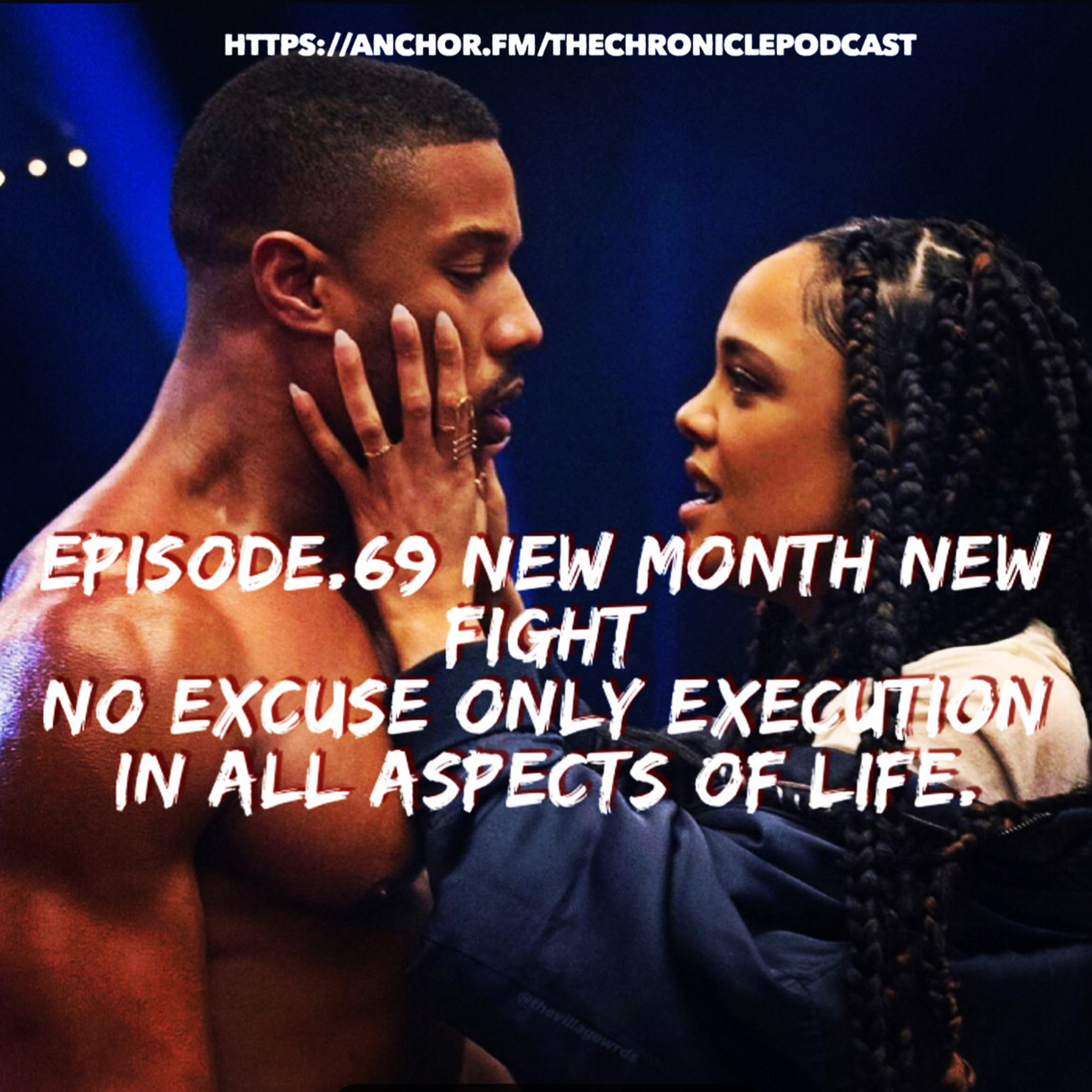 Episode. 69 new month new fight no excuse only Execution￼ episode artwork