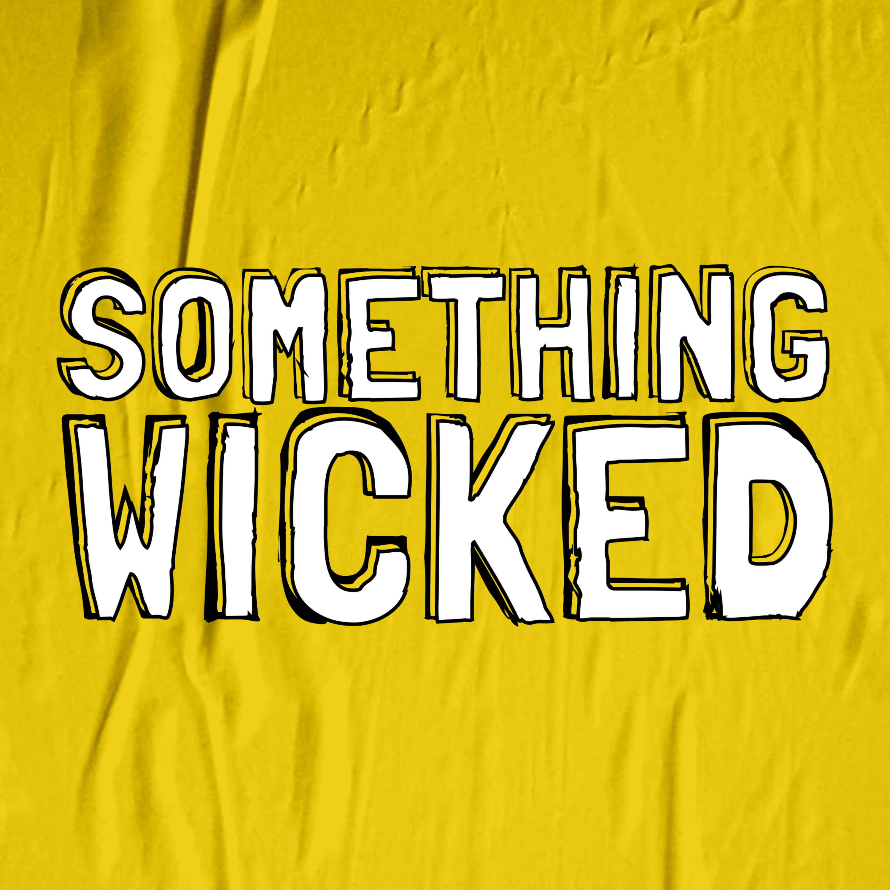 SOMETHING WICKED
