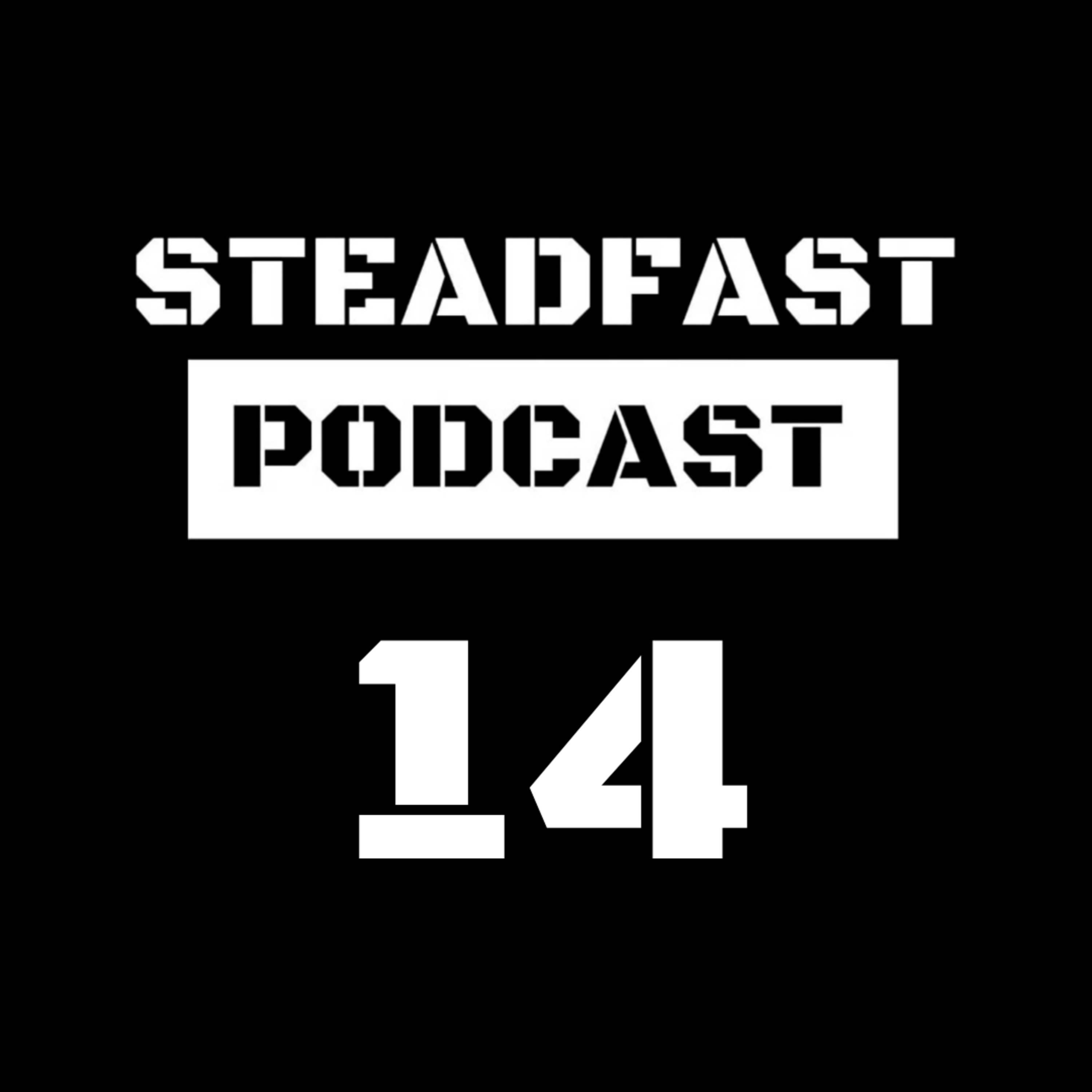 Steadfast Podcast