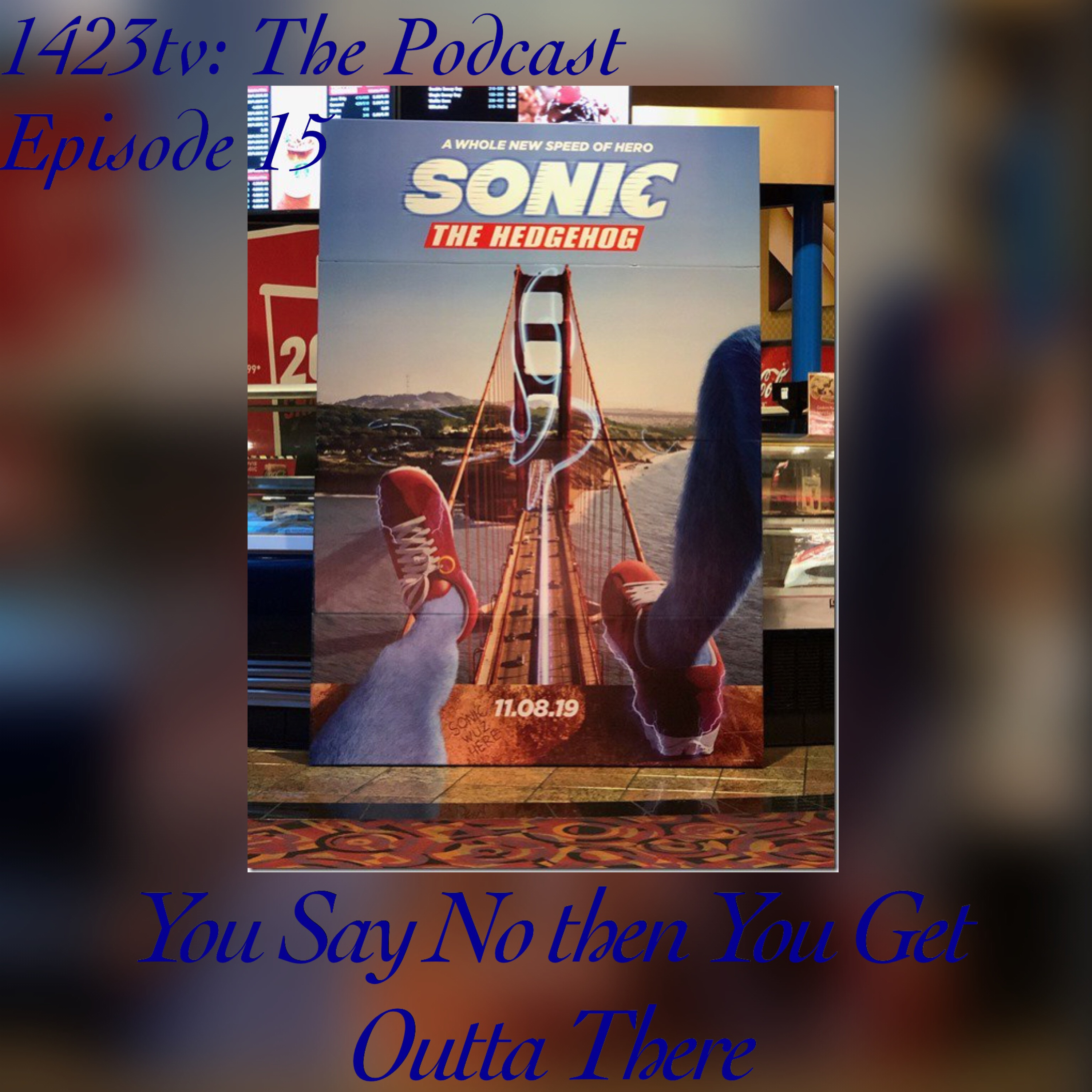 Episode 15 - You Say No then You Get Outta There episode artwork