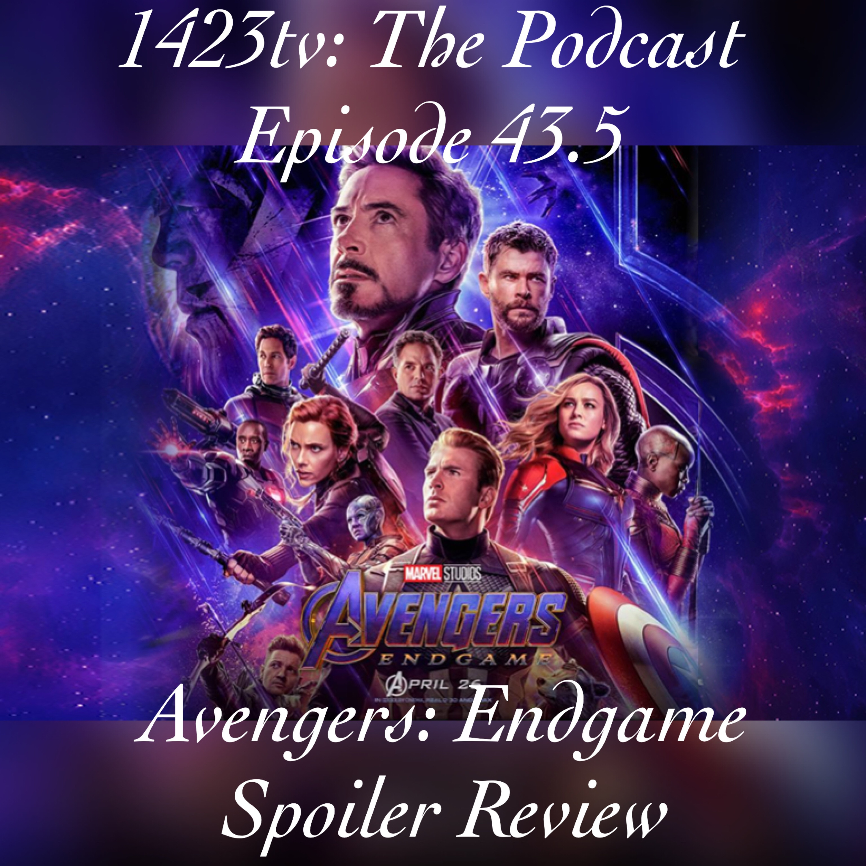 Episode 43.5 - Avengers Endgame Spoiler Review episode artwork