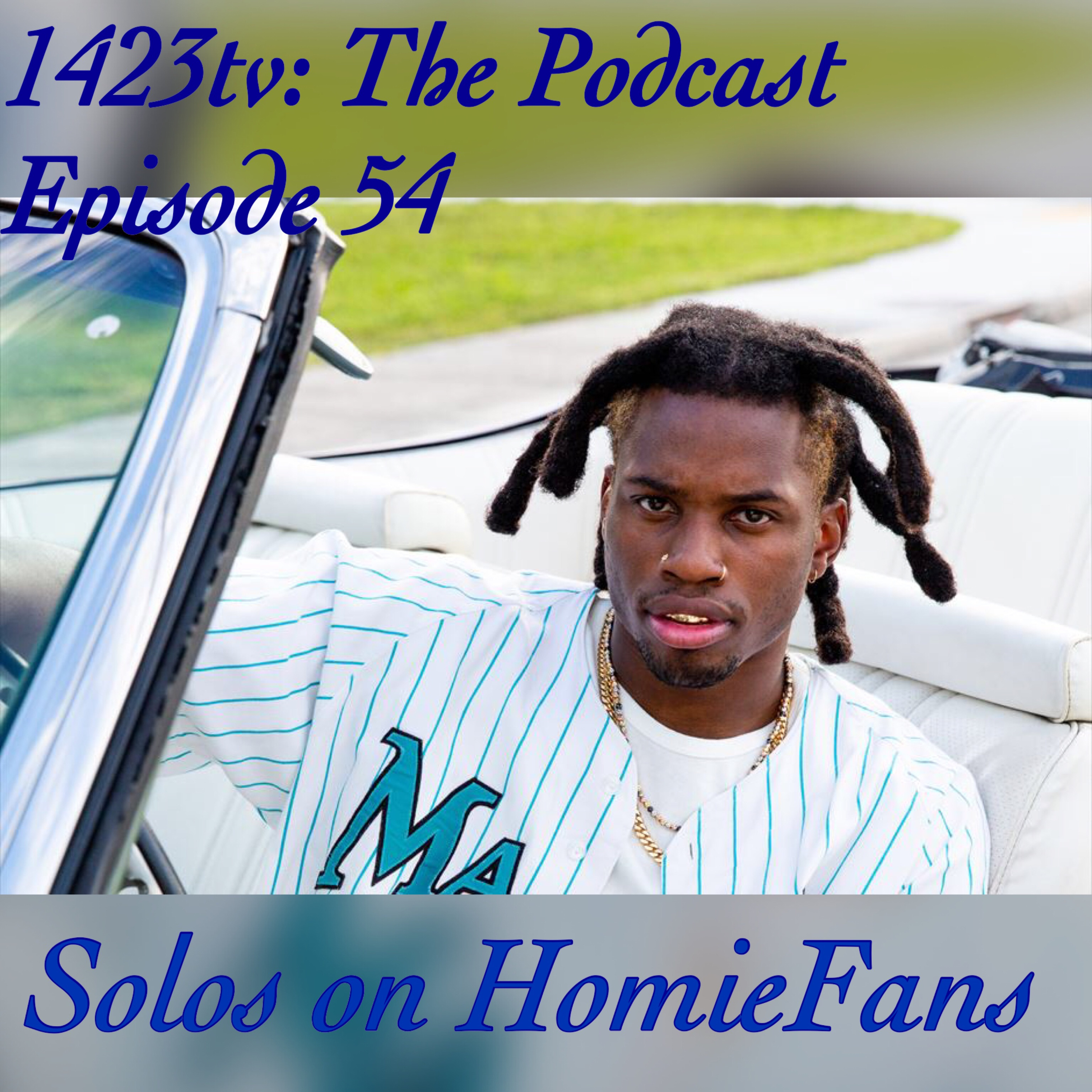 Episode 54 - Solos on HomieFans episode artwork