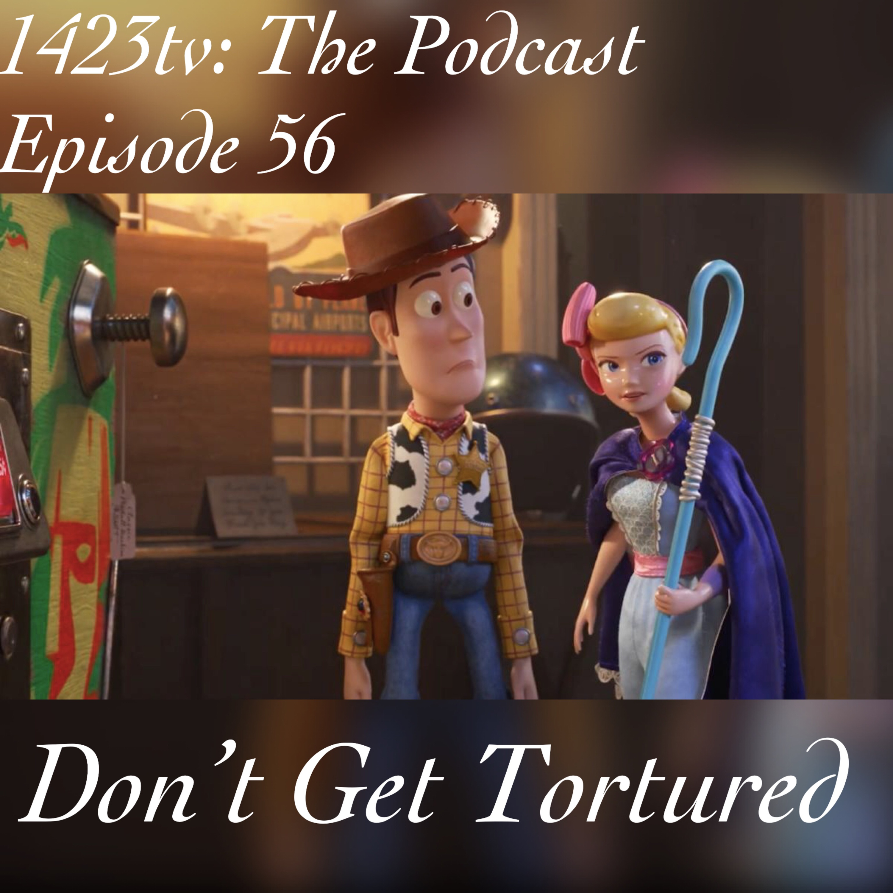 Episode 56 - Don't Get Tortured episode artwork