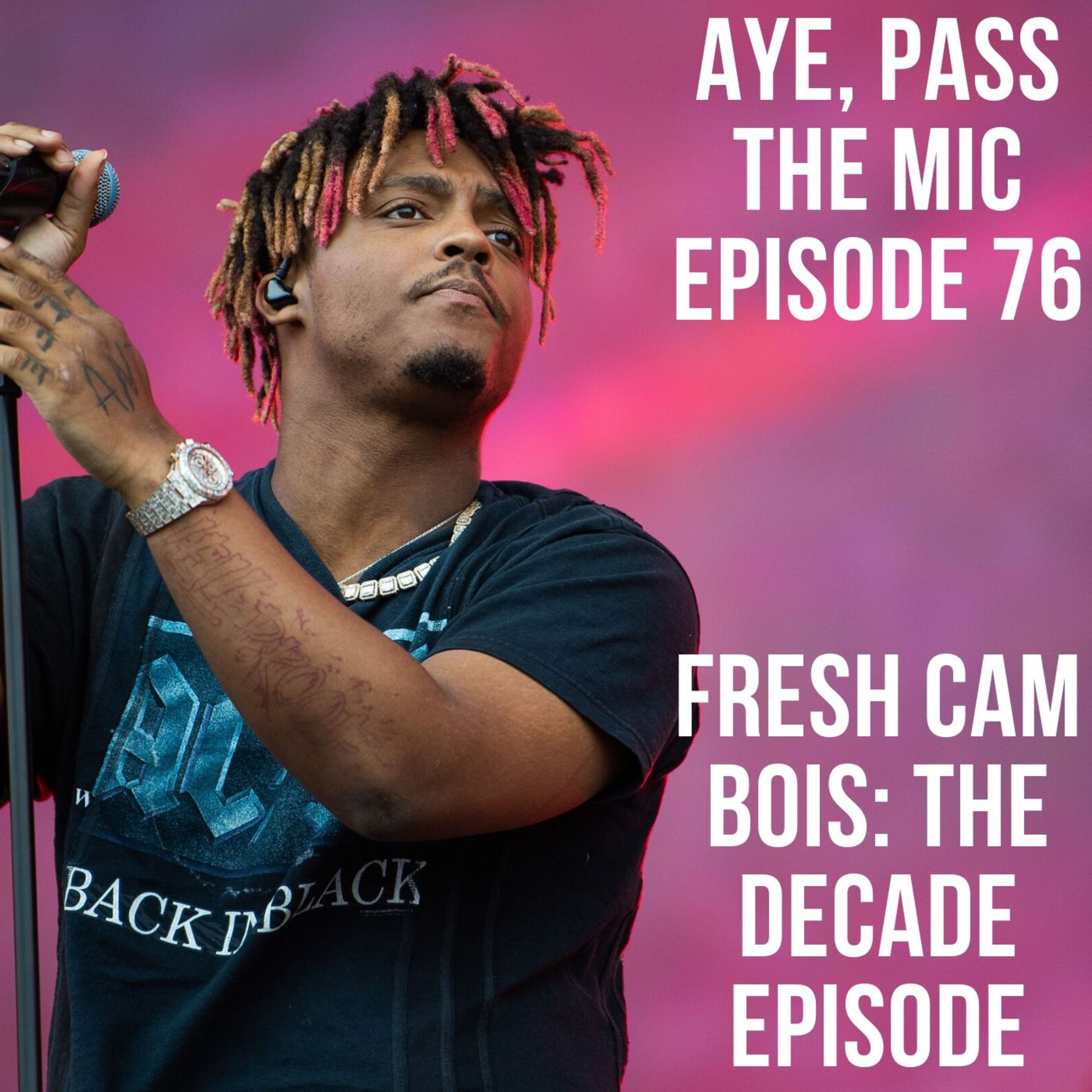 Episode 76 - Fresh Cam Bois: The Decade Episode episode artwork