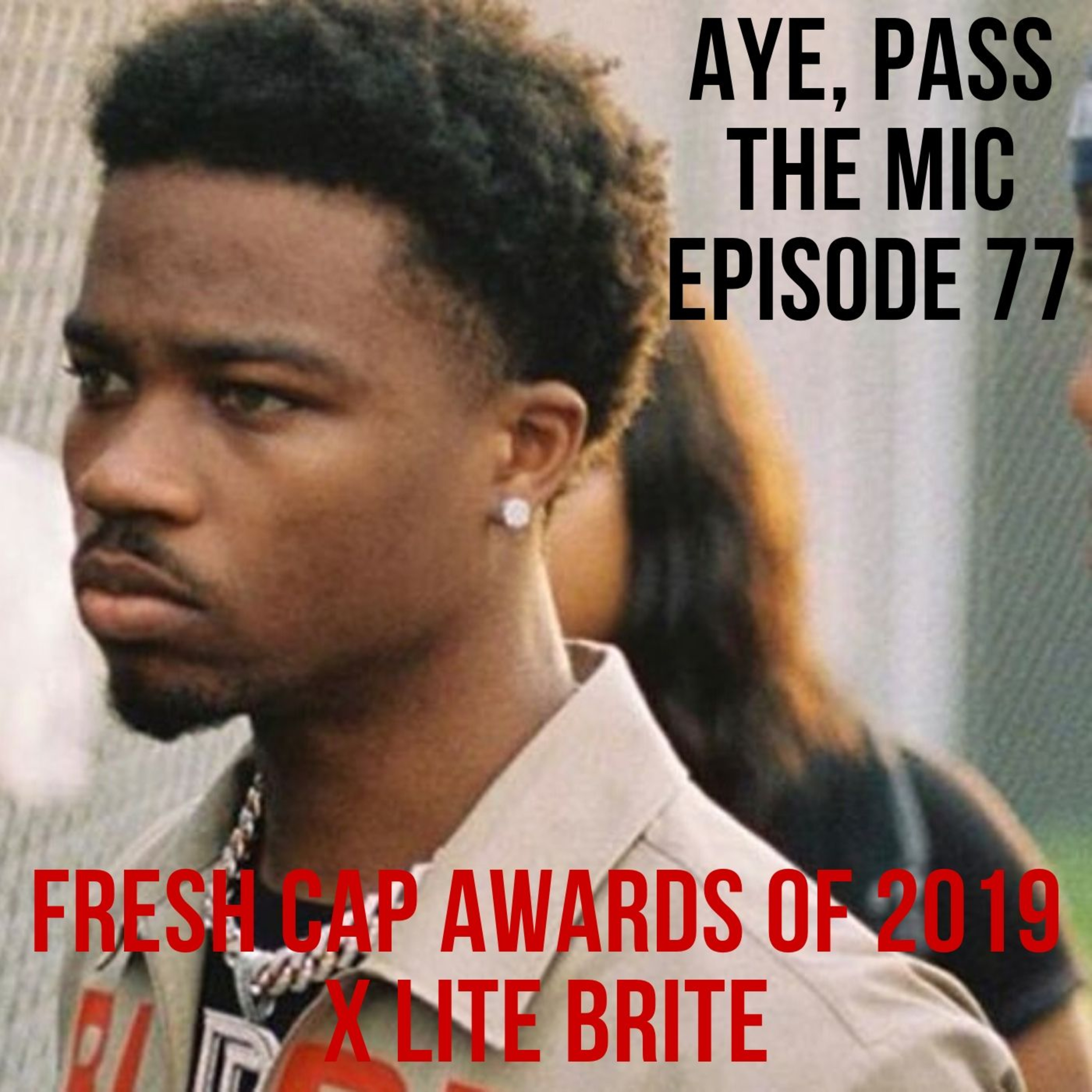 Episode 77 - Fresh Cap Awards of 2019 x Lite Brite episode artwork