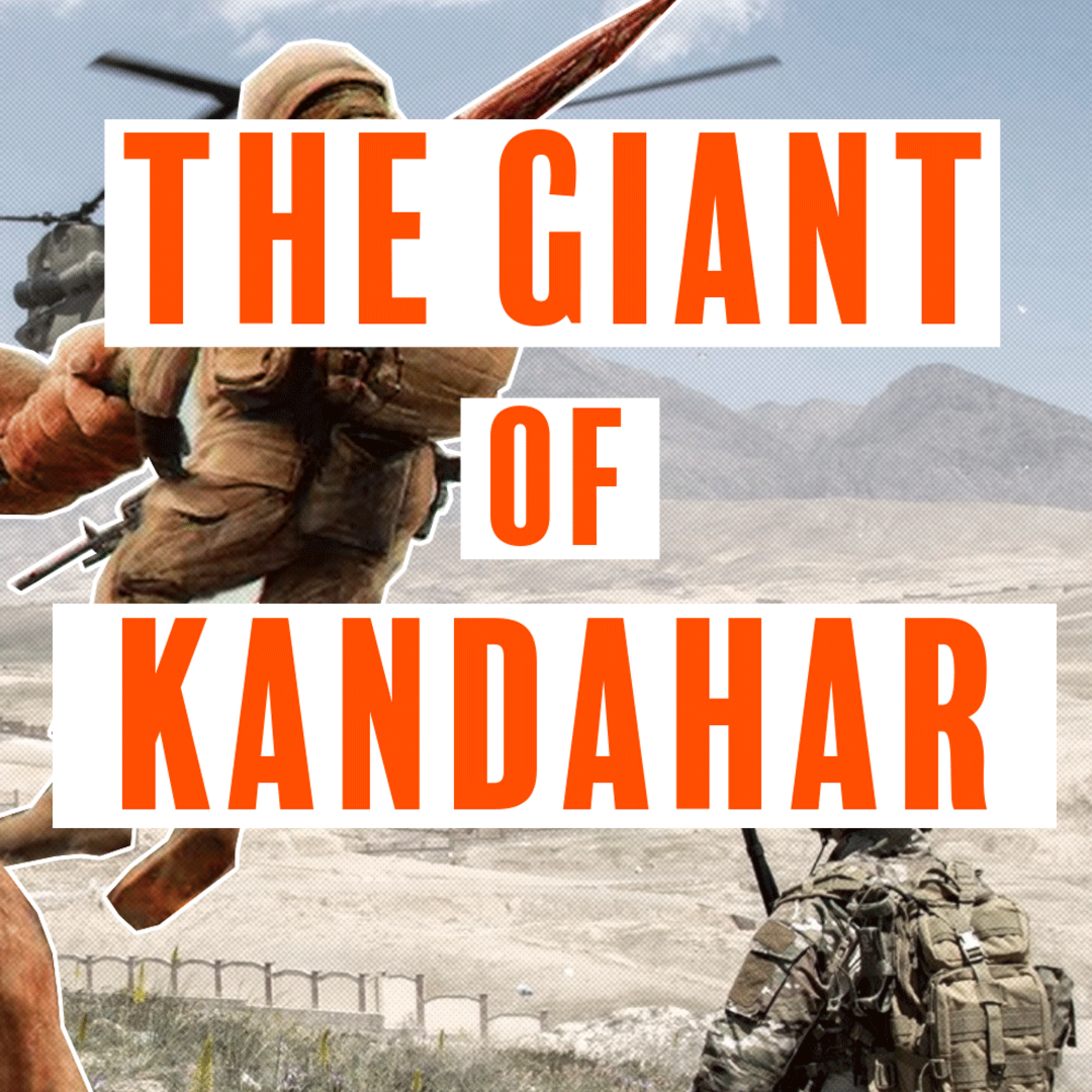 What was the Giant of Kandahar?