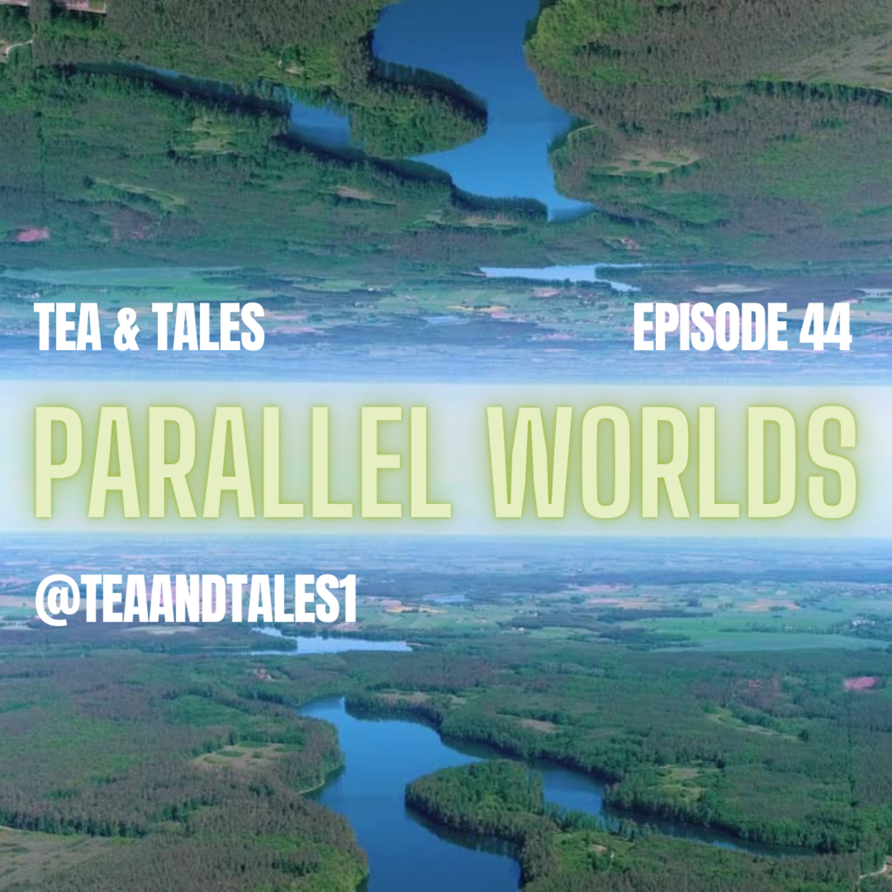 Episode 44 - Parallel Worlds episode artwork