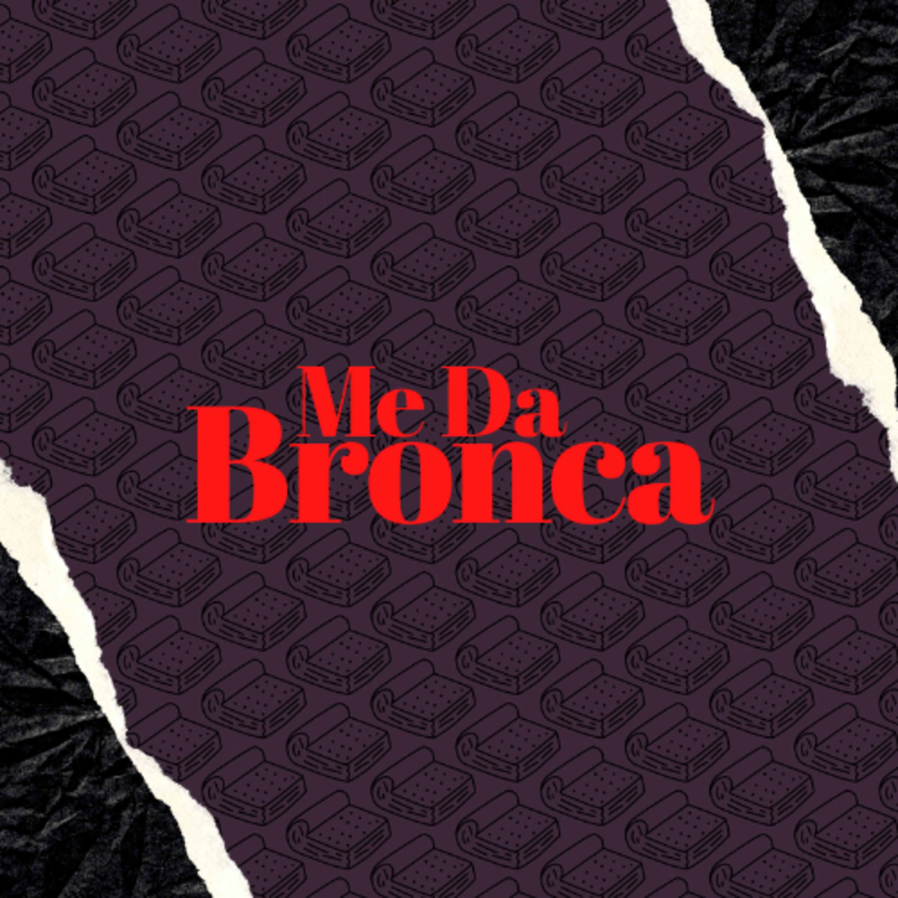 Me Da Bronca