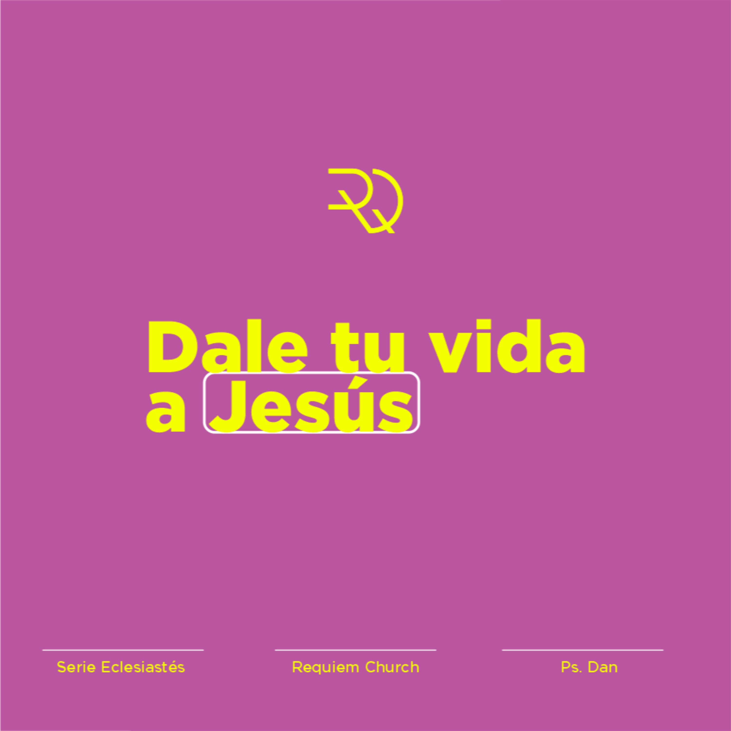 Dale tu vida a Jesús episode artwork