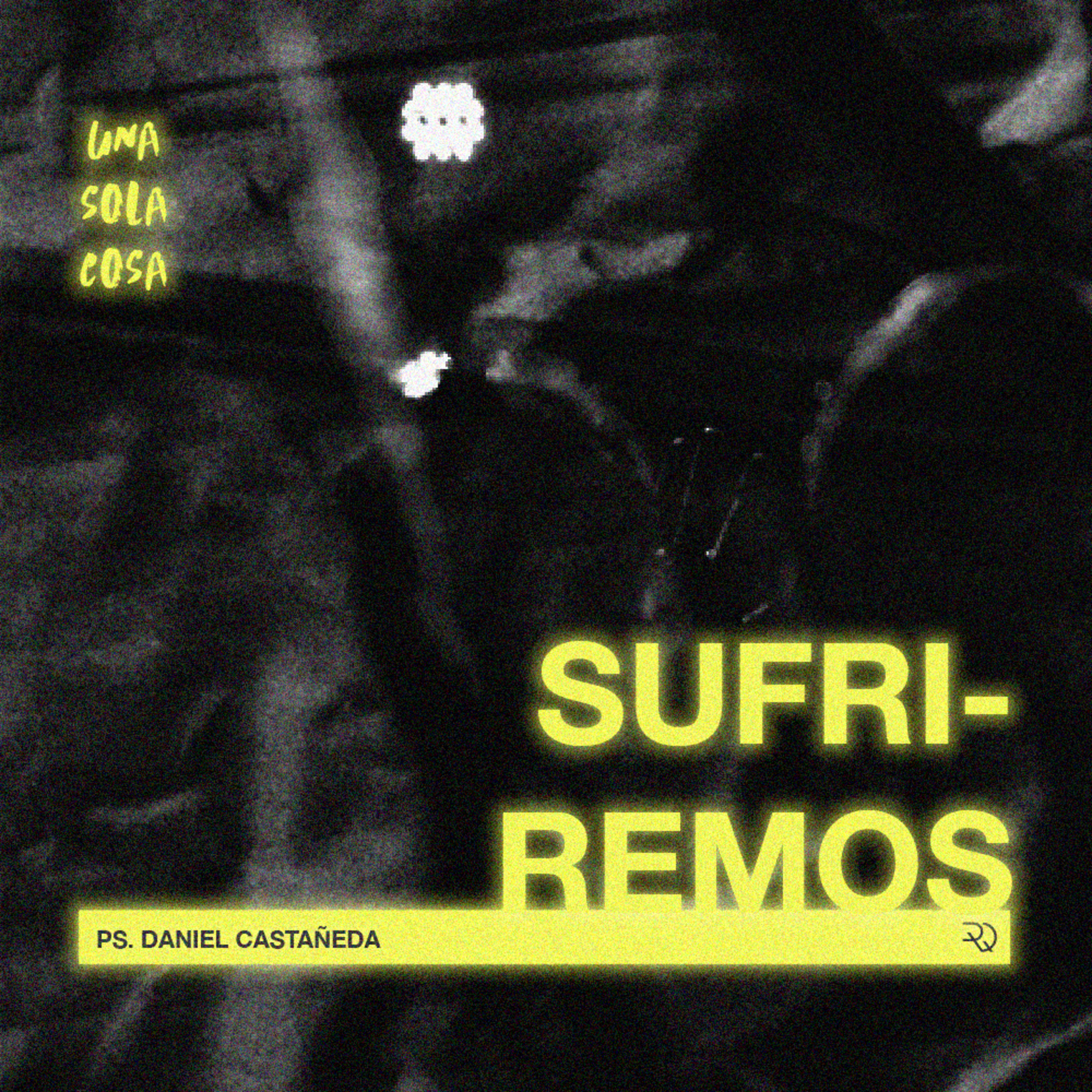 Sufriremos — Ps. Daniel Castañeda episode artwork
