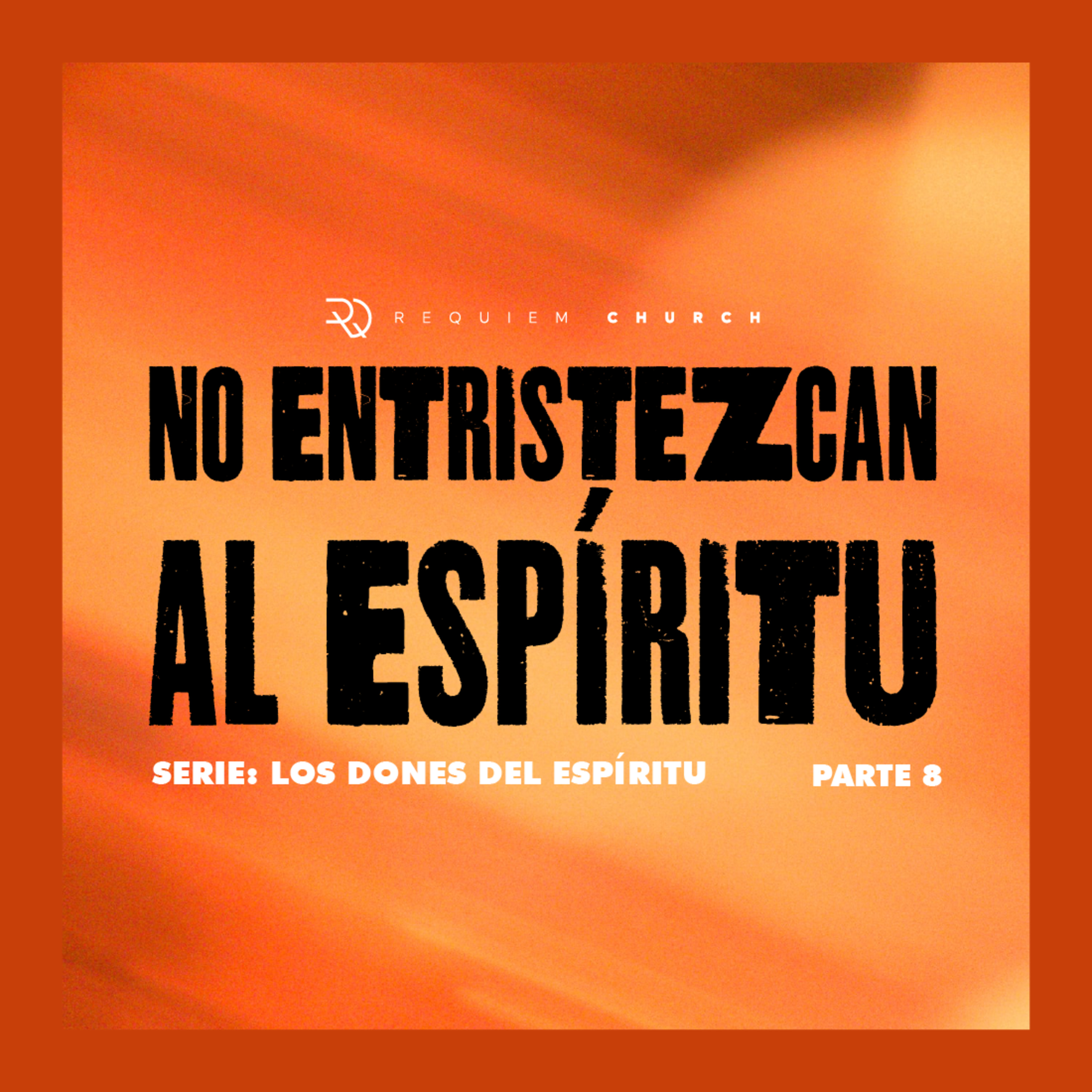 No entristezcan al espíritu  episode artwork