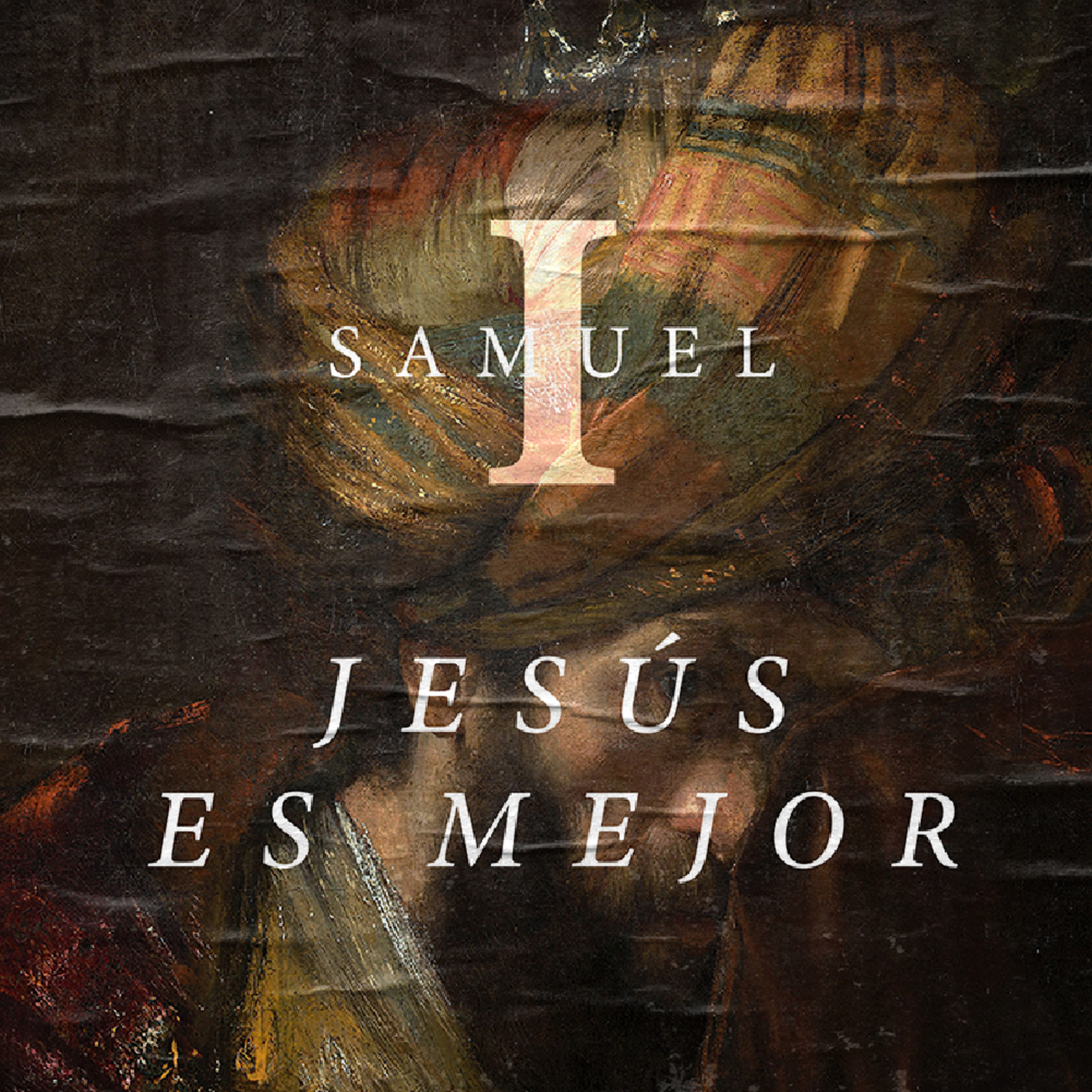 Jesús es mejor - Serie 1 de Samuel episode artwork