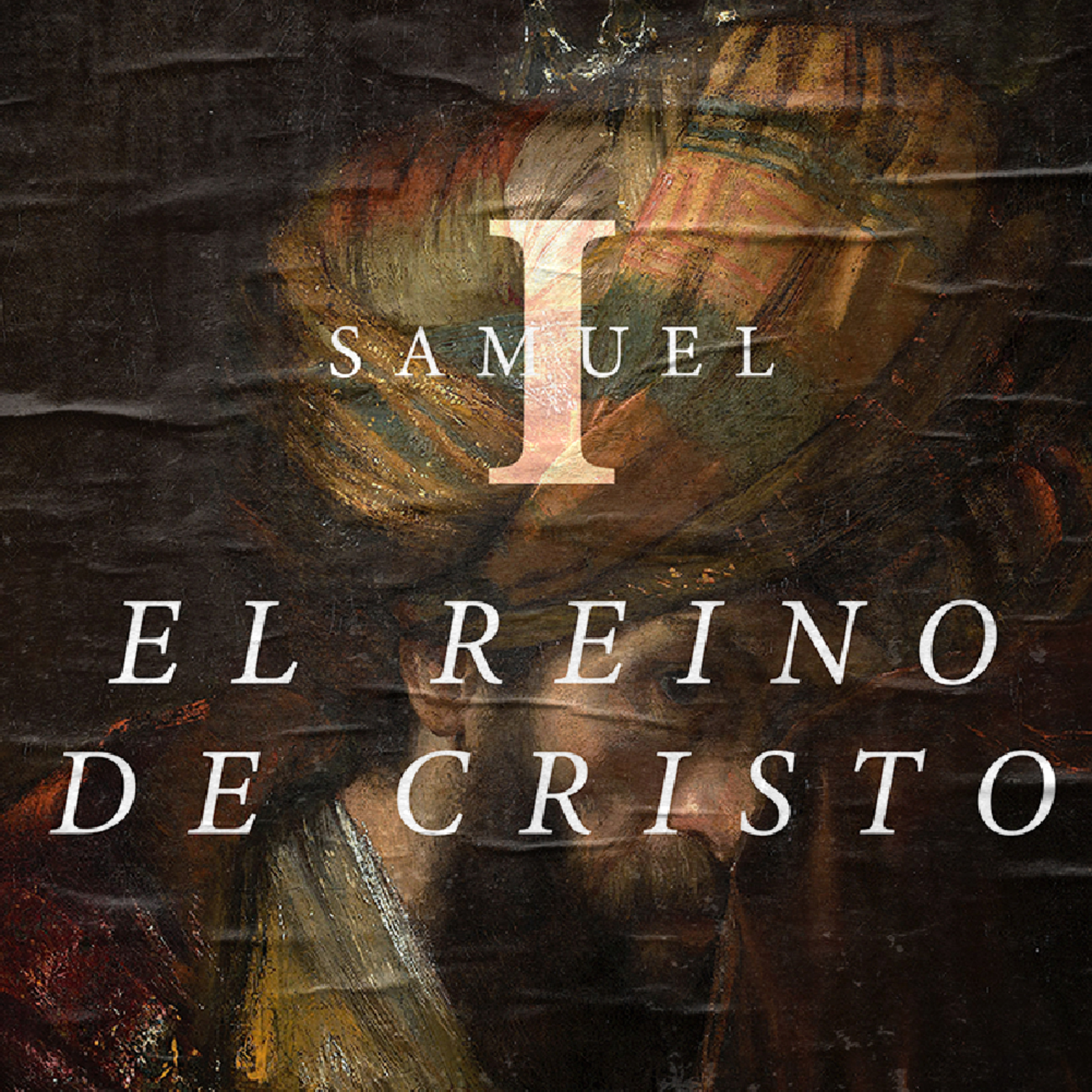 El reino de Cristo - Serie 1 Samuel  episode artwork