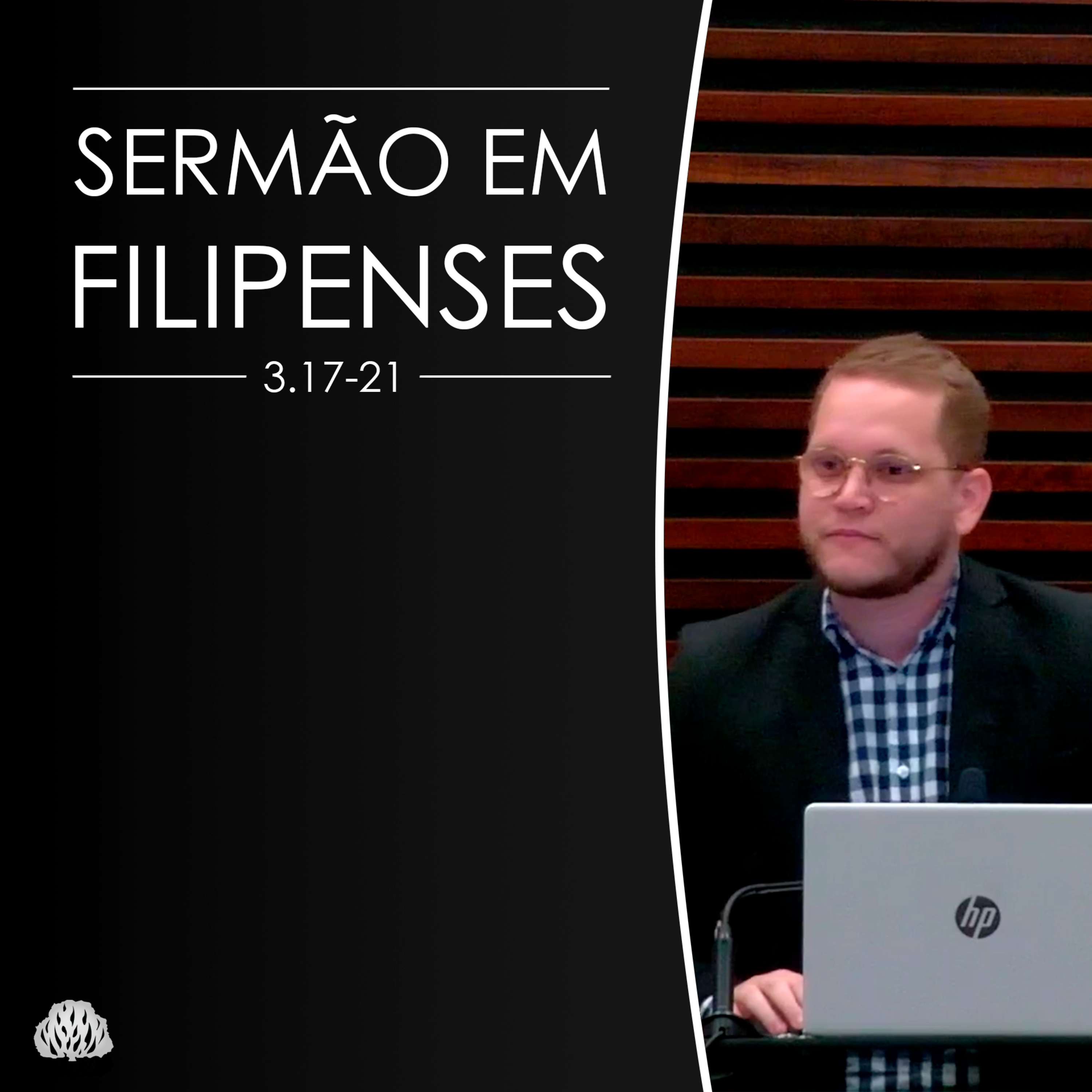 Sermão em Filipenses 3.17-21 | Seminarista Lucas Camba