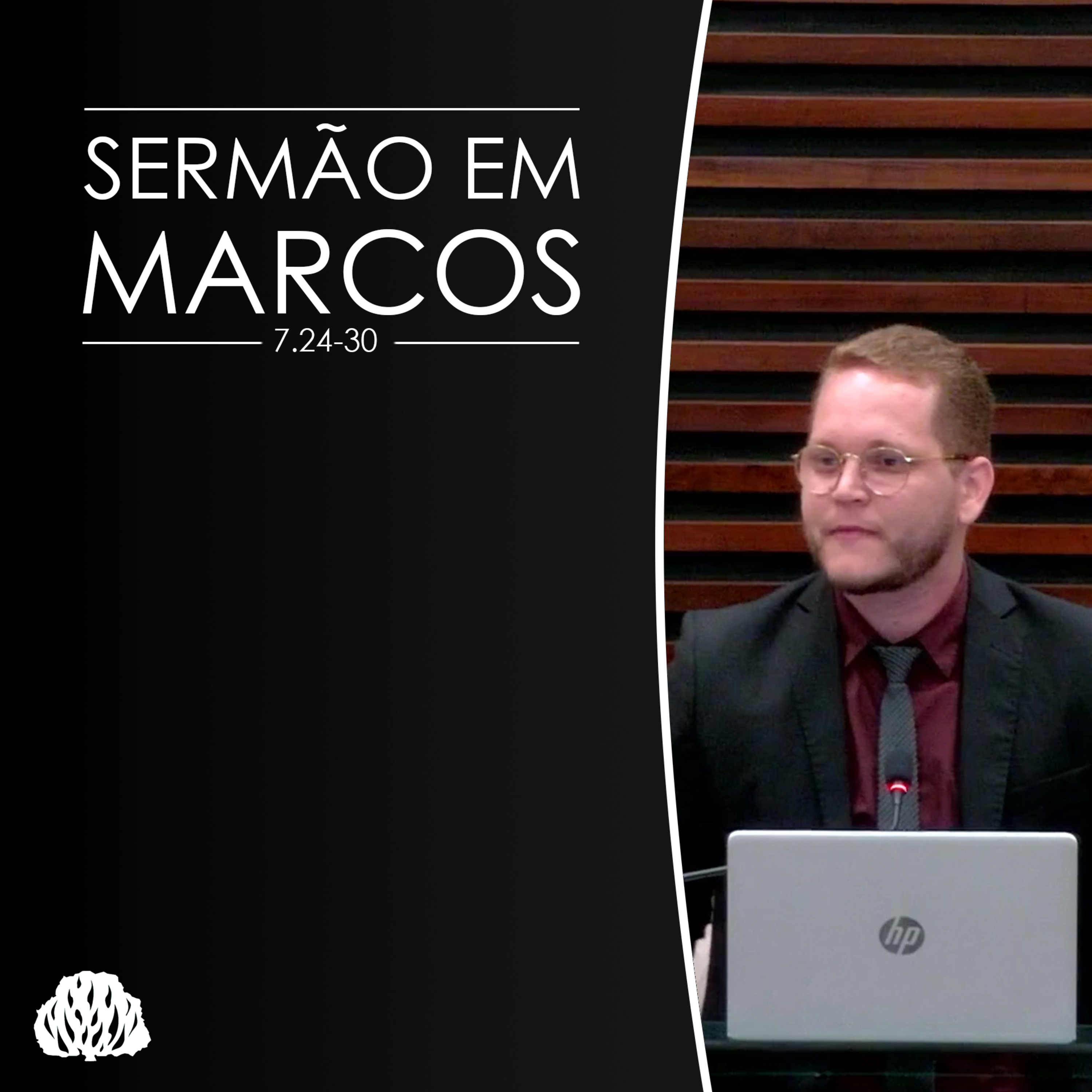 Sermão em Marcos 7.24-30 | Seminarista Lucas Camba