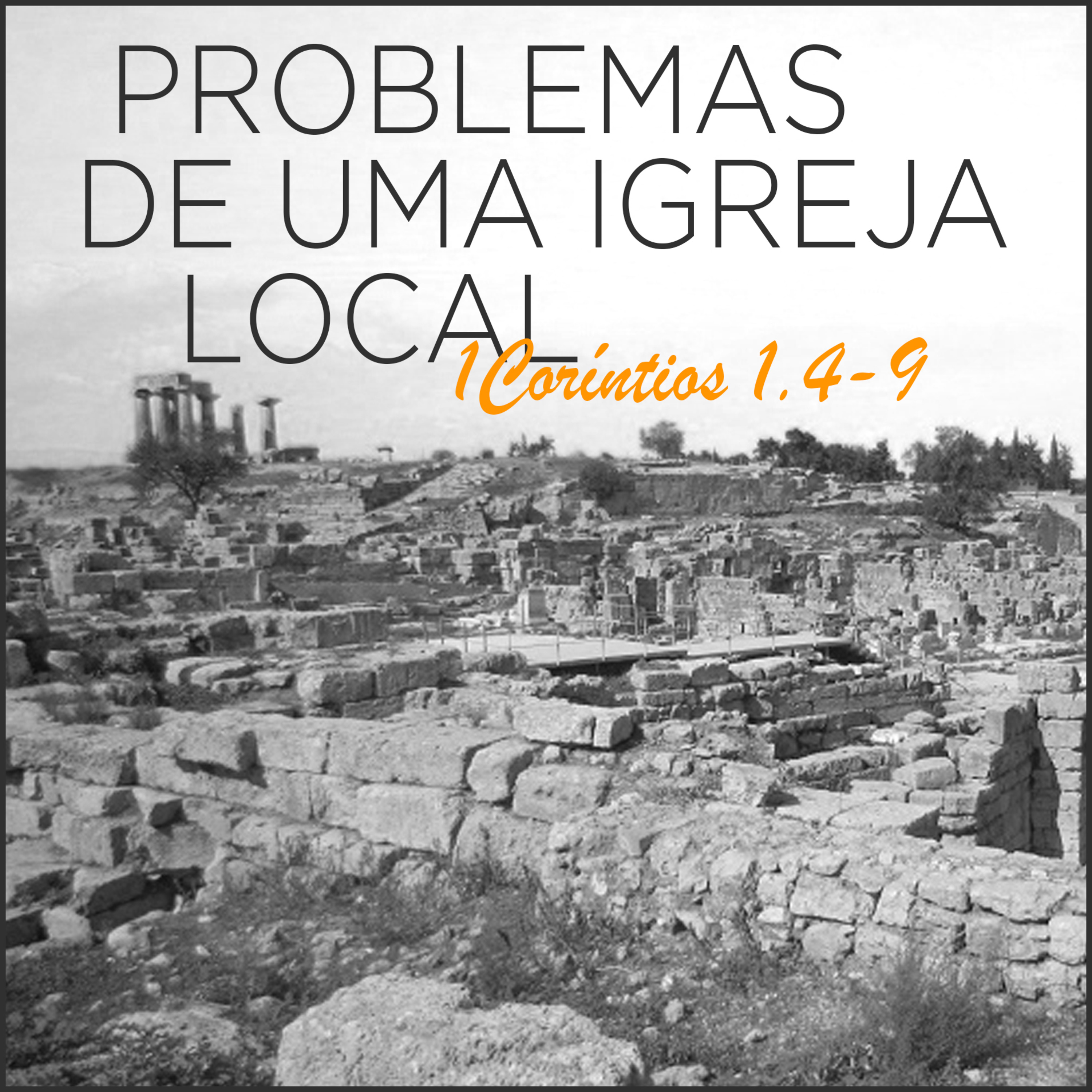 Problemas de uma Igreja local | Série de estudos em 1Coríntios #2