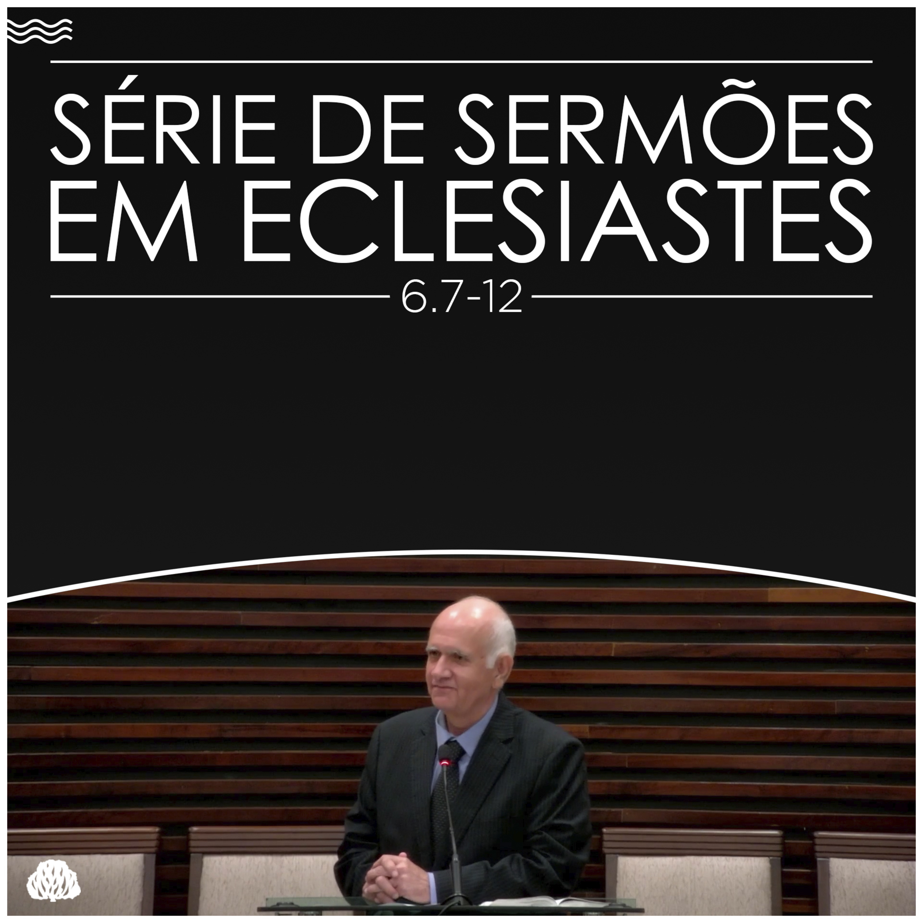 Série de Sermões em Eclesiastes #19