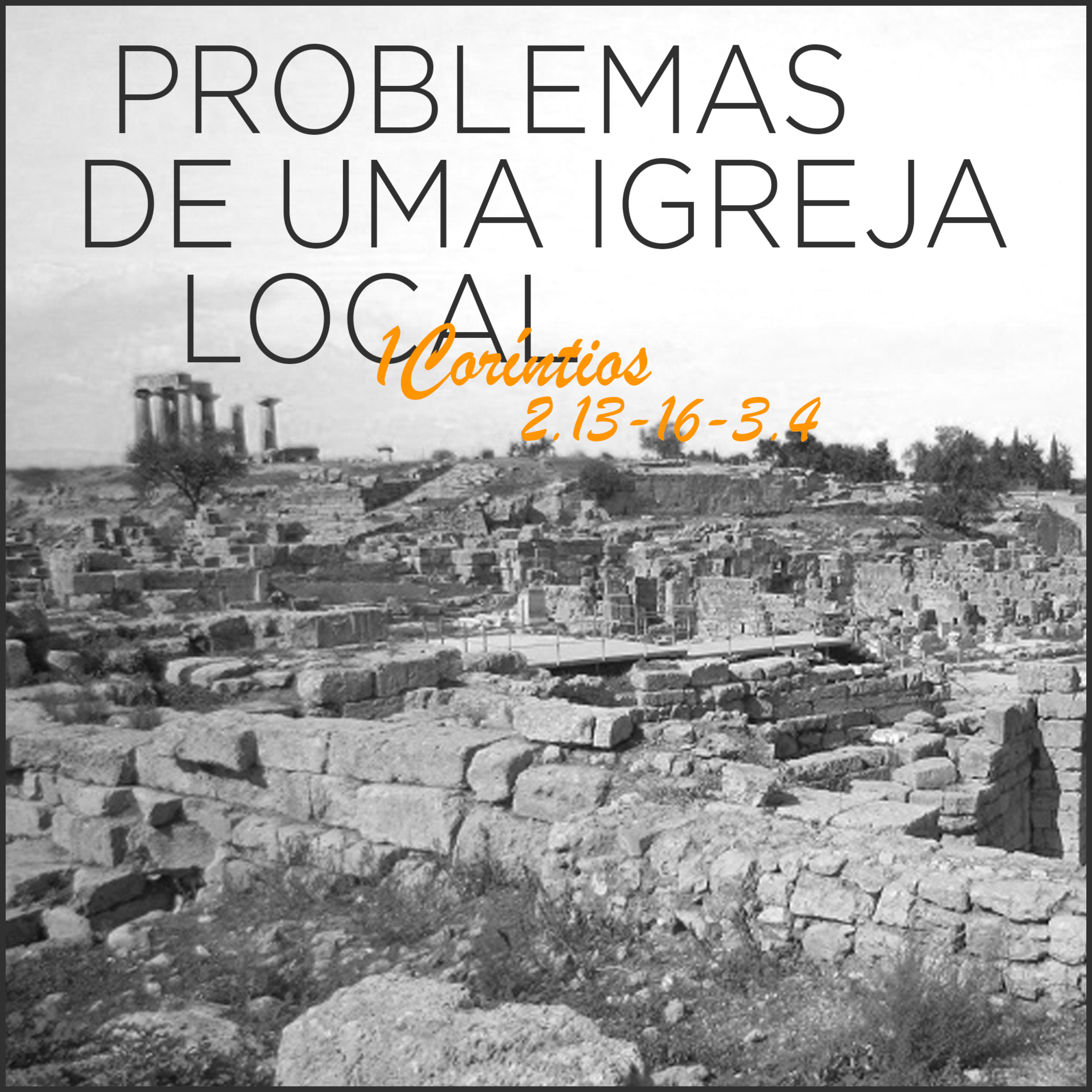 Problemas de uma Igreja local | Série de estudos em 1Coríntios #8