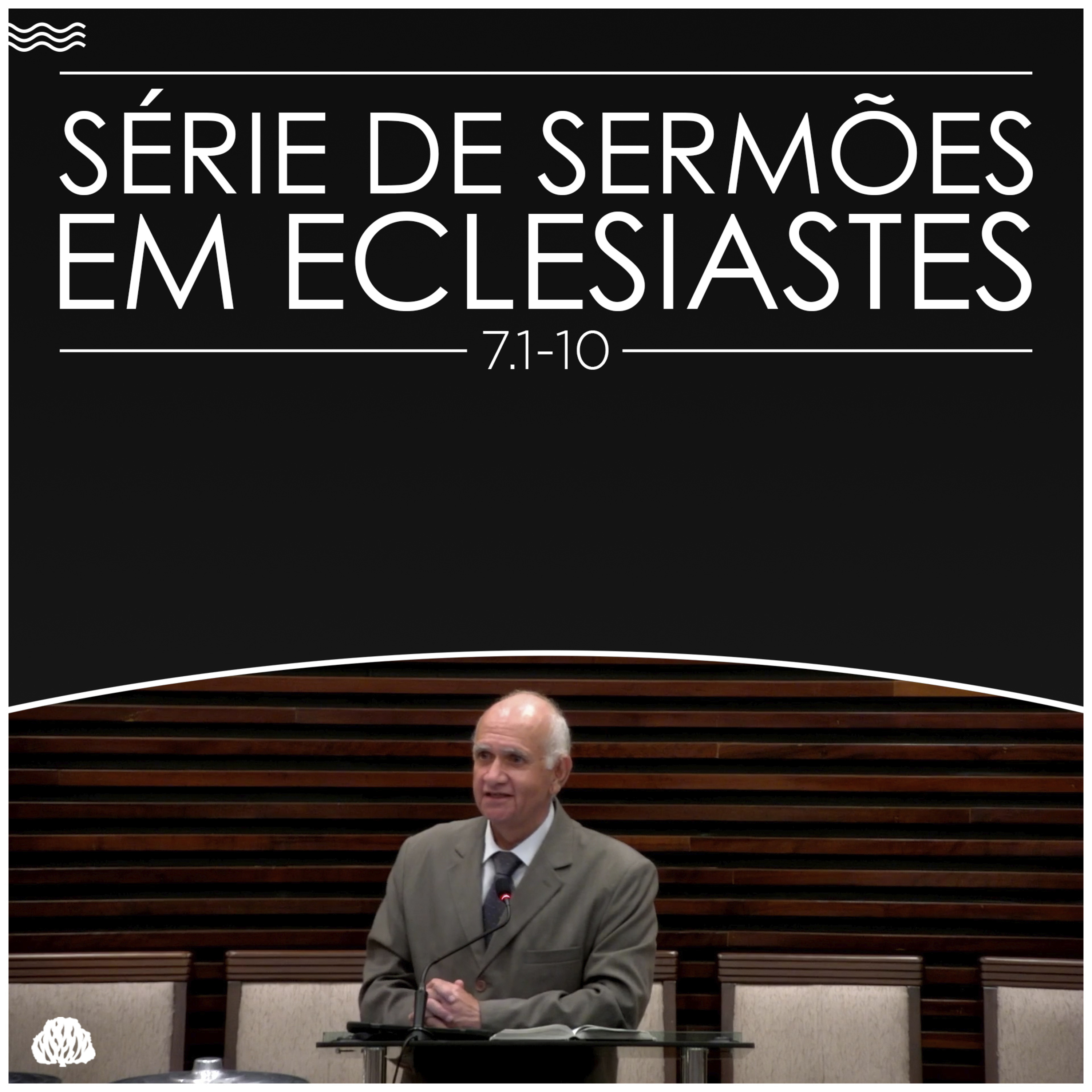 Série de Sermões em Eclesiastes #21