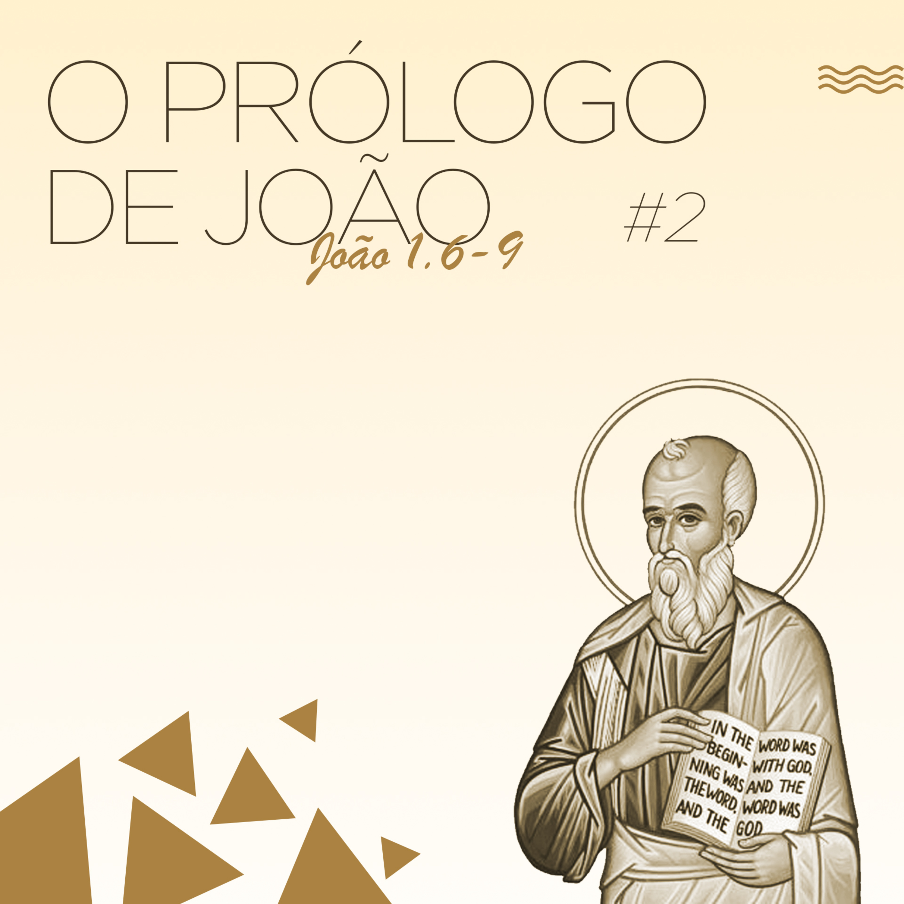 O PRÓLOGO DE JOÃO | #2 - João 1.6-9 - Seminarista Lucas Camba