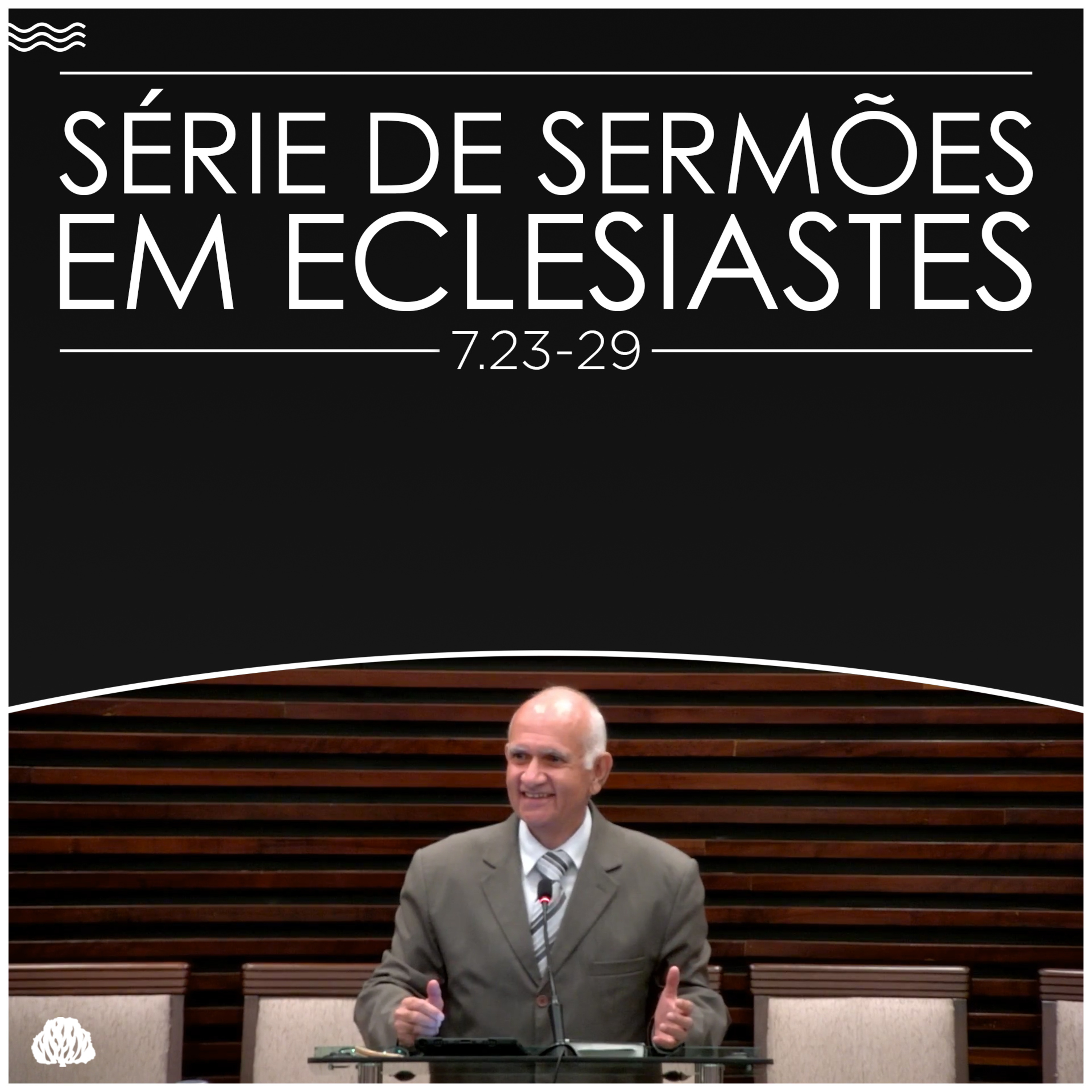 Série de Sermões em Eclesiastes #24