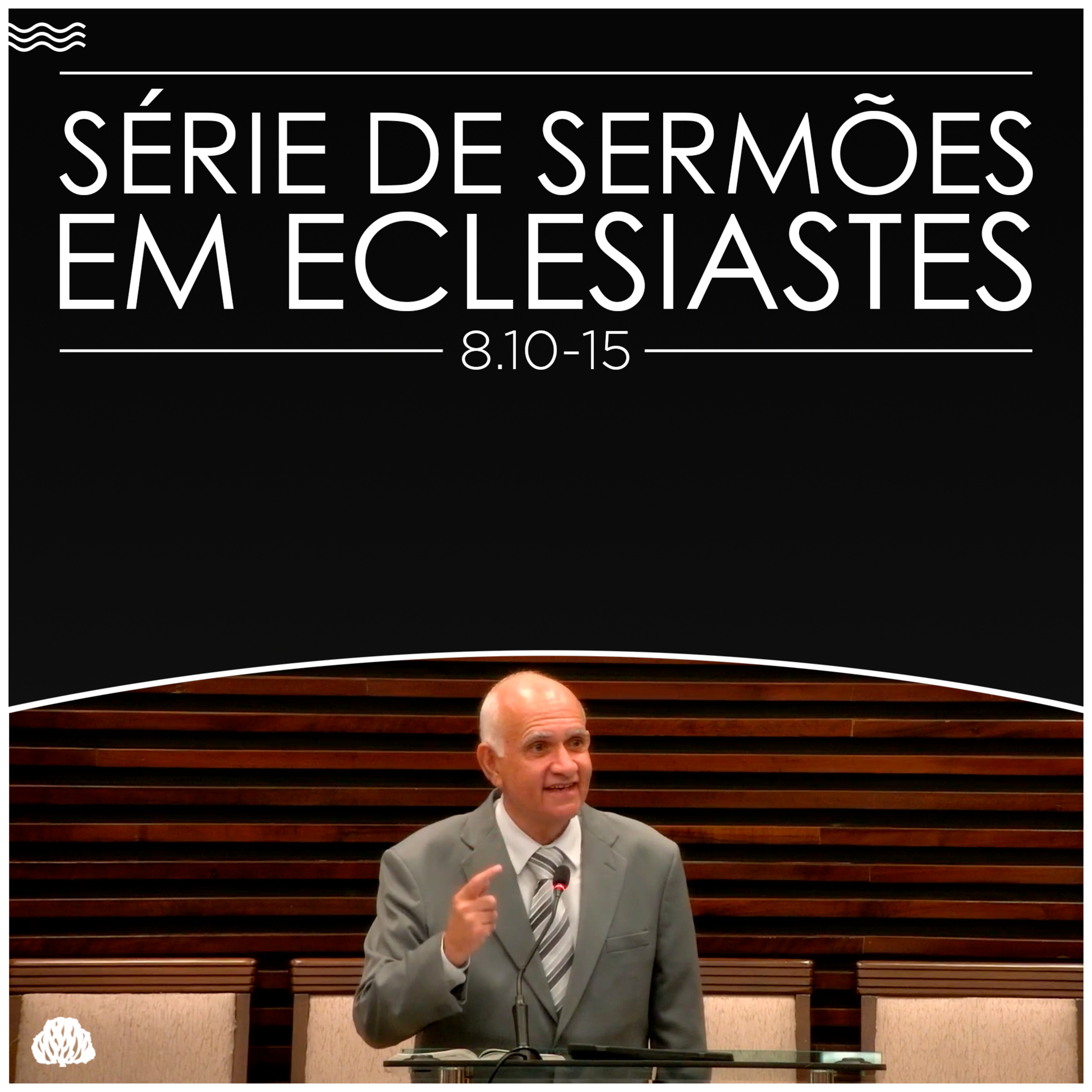 Série de Sermões em Eclesiastes #26