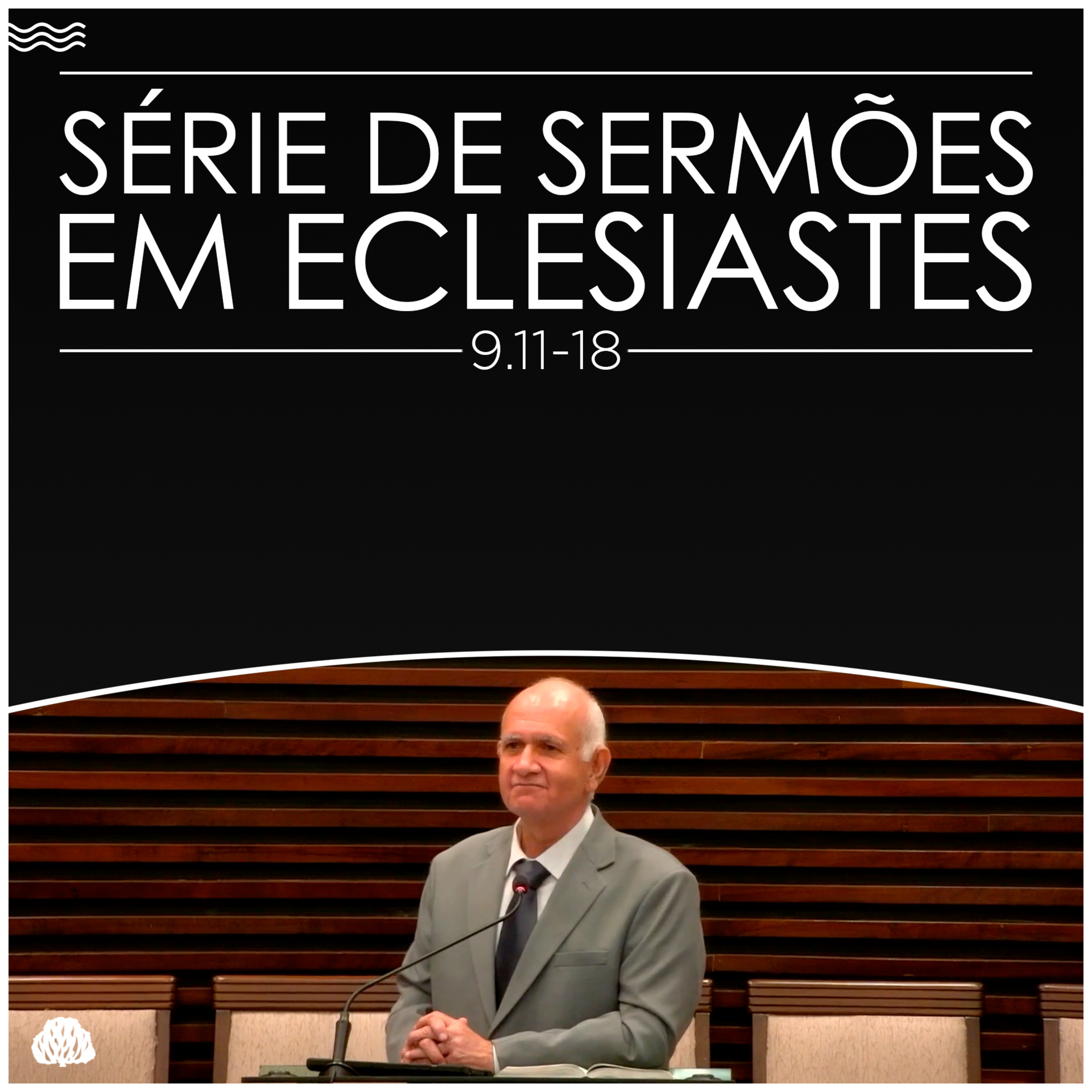 Série de Sermões em Eclesiastes #28