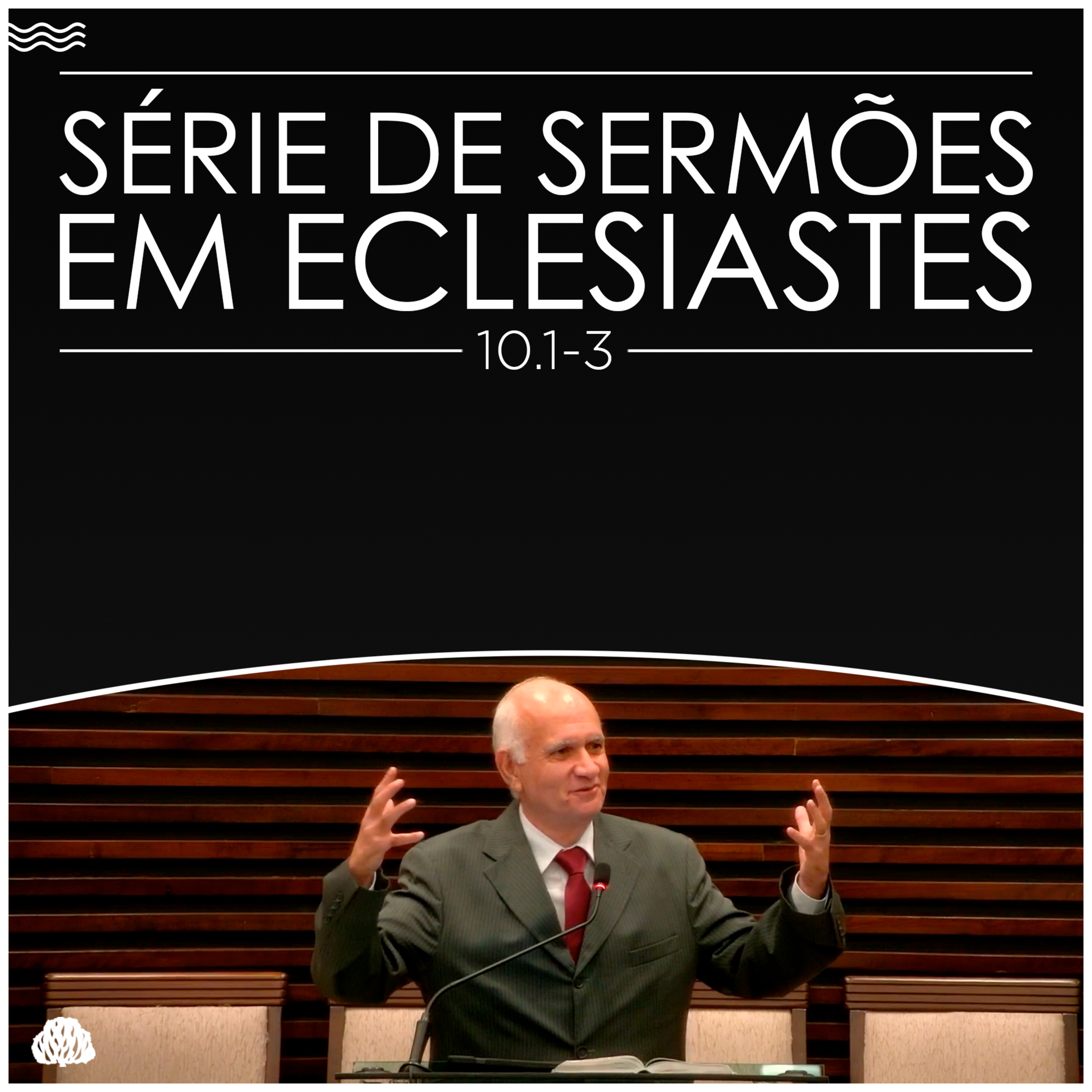 Série de Sermões em Eclesiastes #29