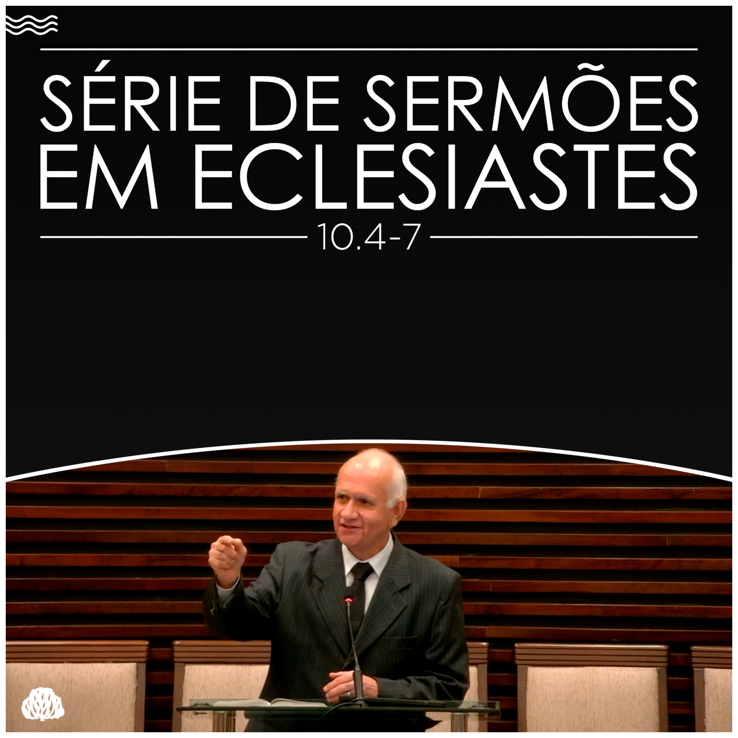 Série de Sermões em Eclesiastes #30
