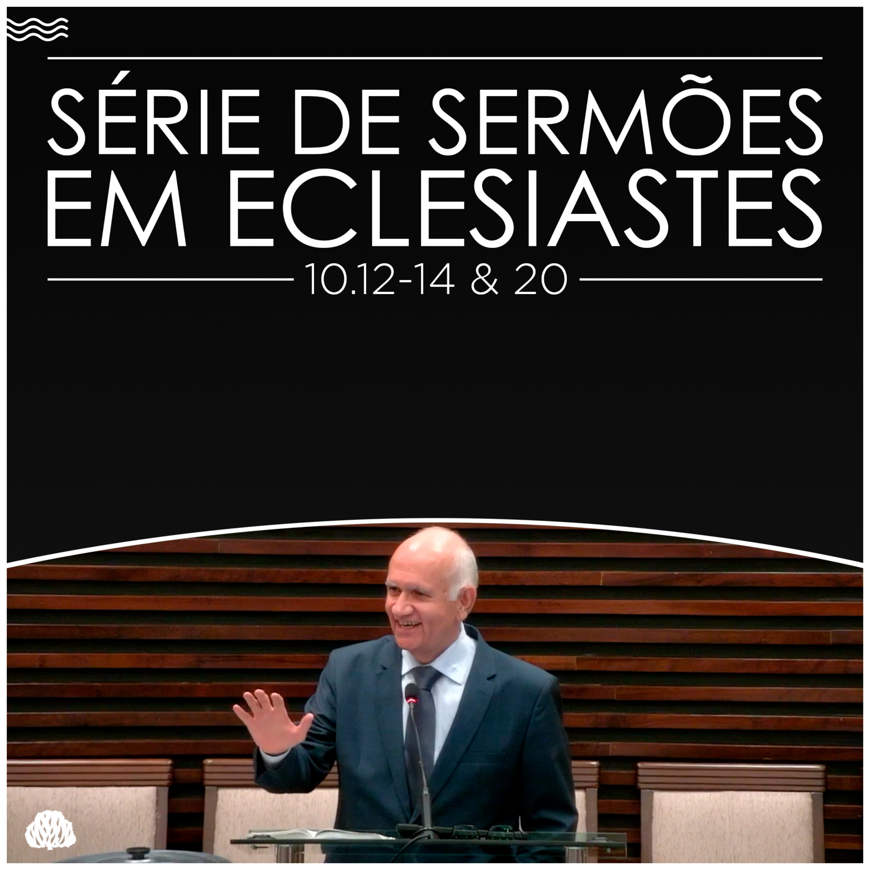 Série de Sermões em Eclesiastes #32