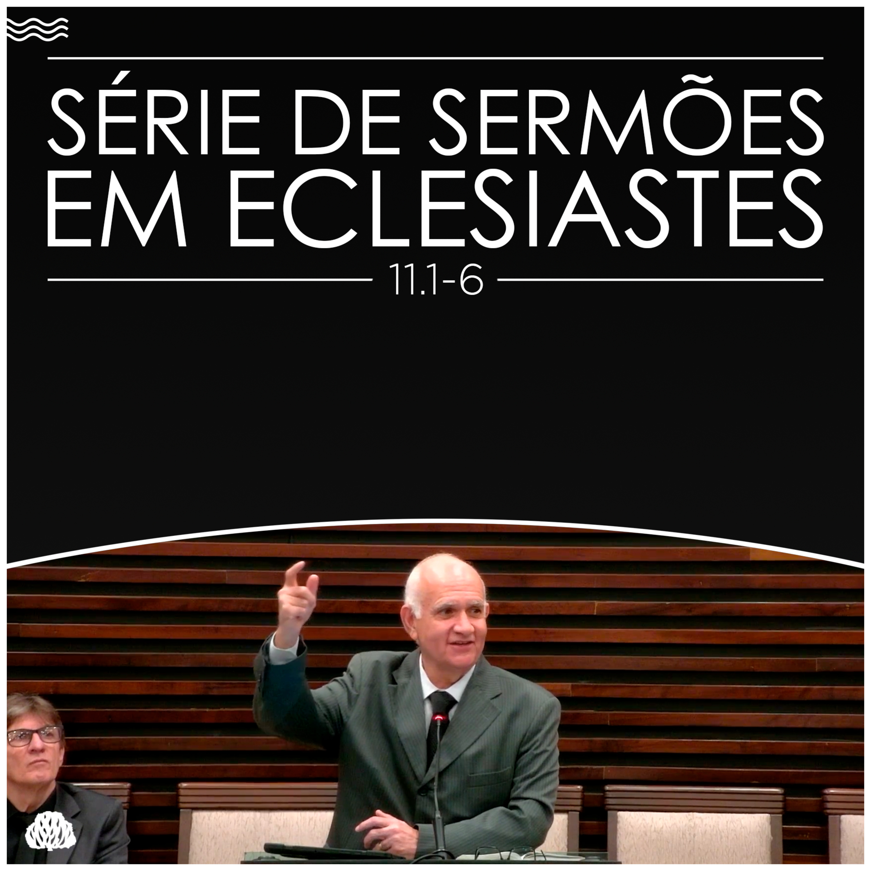 Série de Sermões em Eclesiastes #33