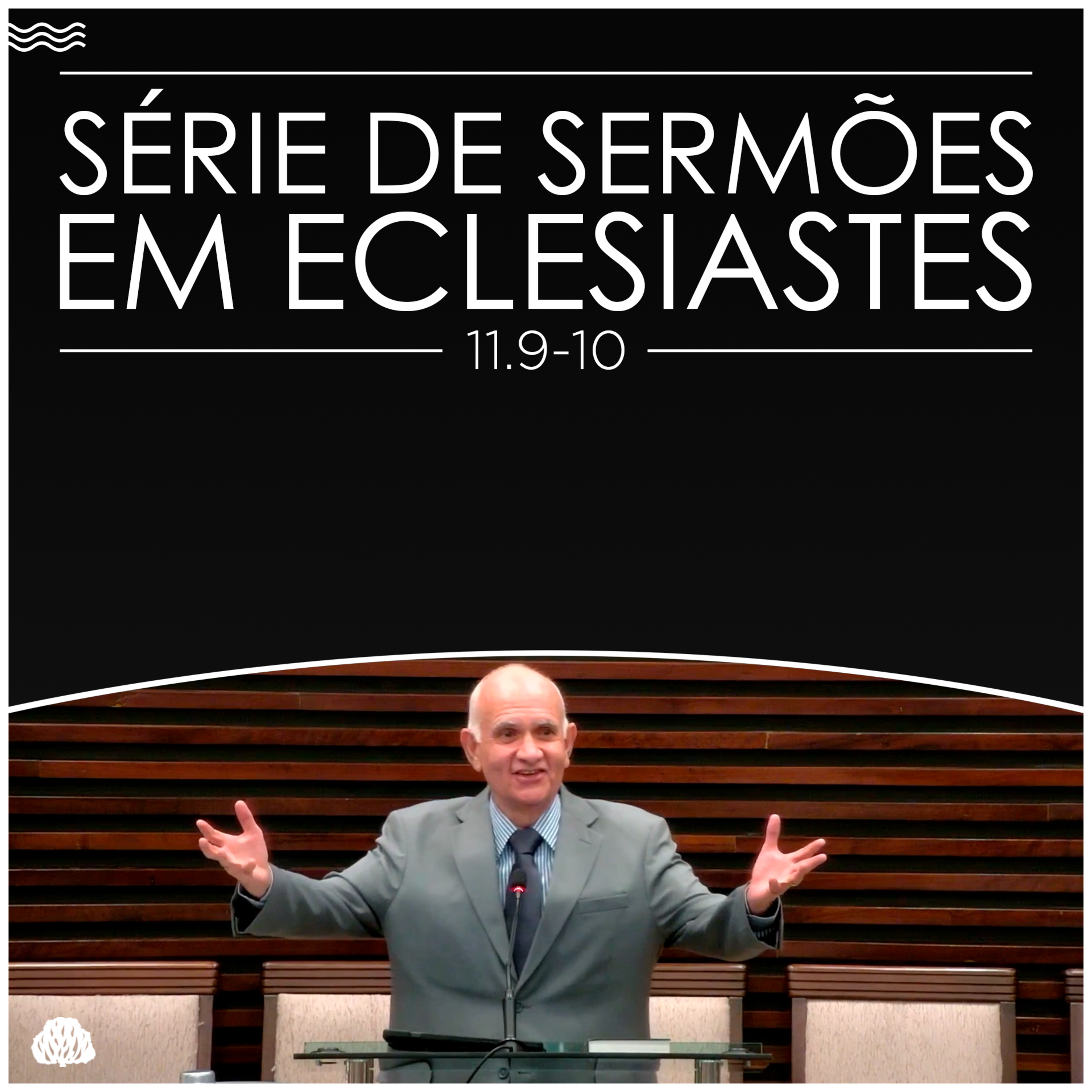Série de Sermões em Eclesiastes #35