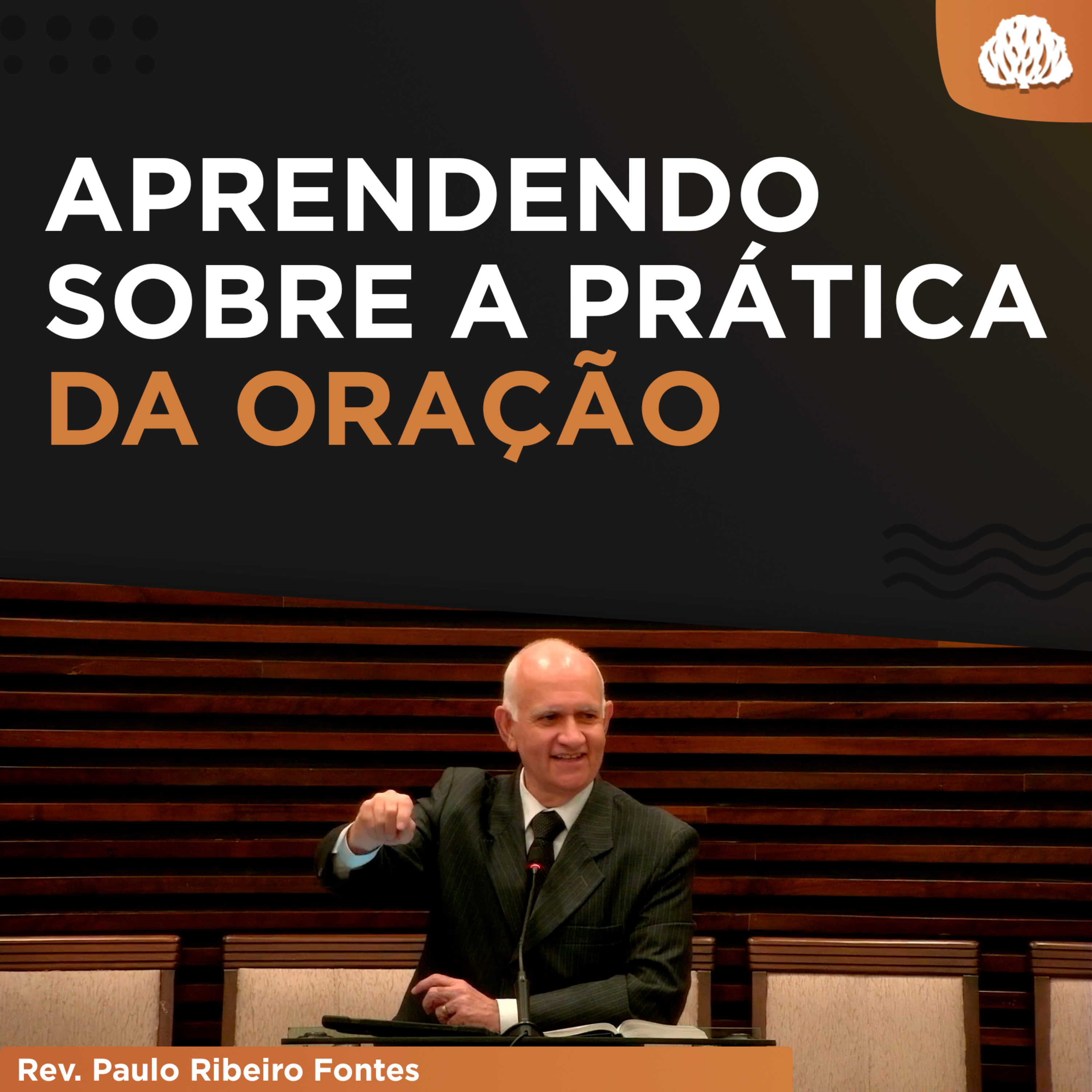 APRENDENDO A ORAR COMO CONVÉM | Filipenses 1.3-11 - Rev. Paulo Fontes
