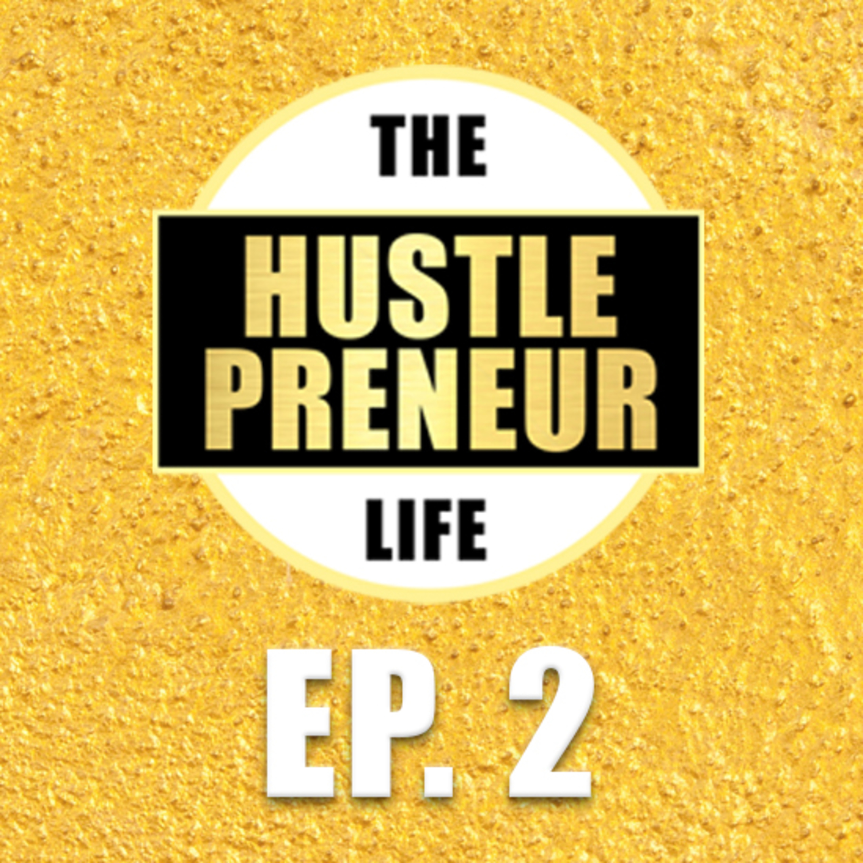 The Hustlepreneur Life
