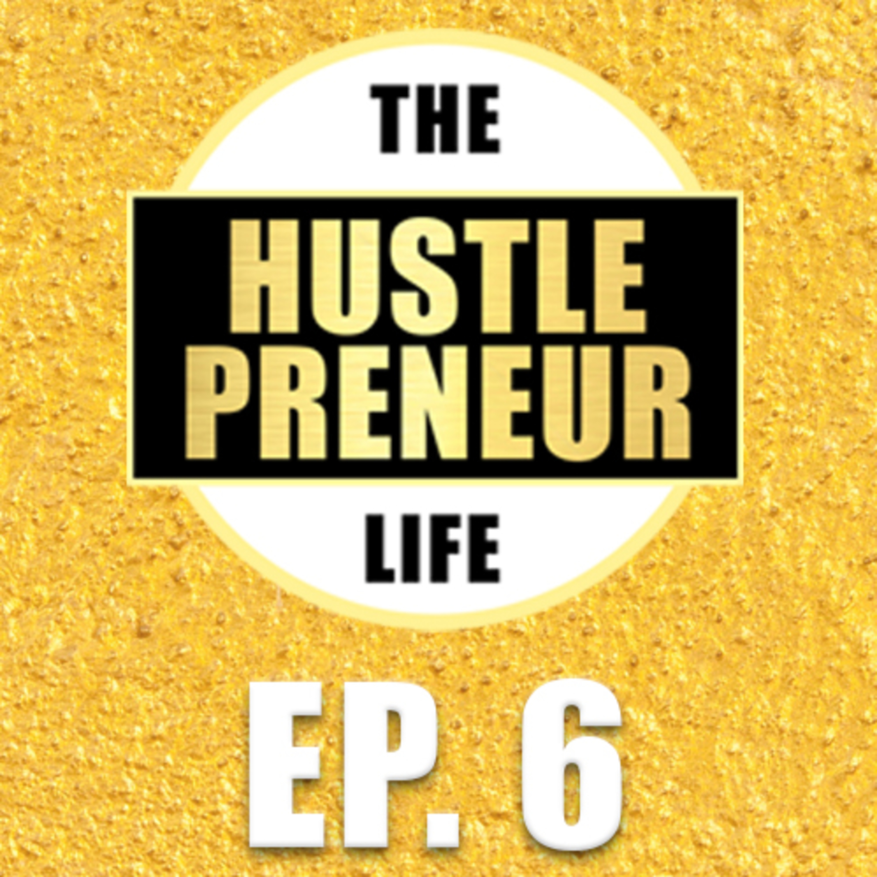 The Hustlepreneur Life